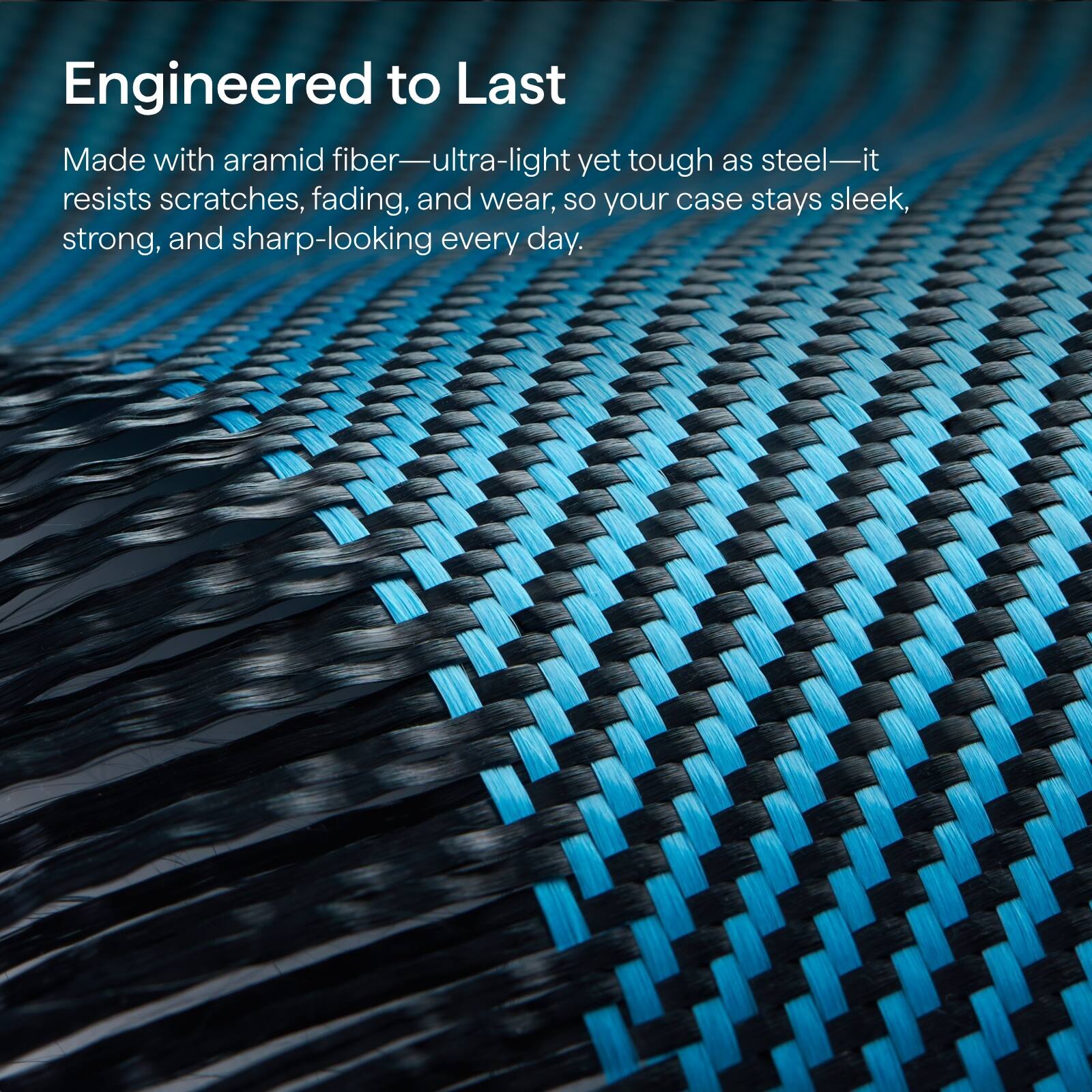 Engineered to Last

Made with aramid fiber—ultra-light yet tough as steel—it resists scratches, fading, and wear, so your case stays sleek, strong, and sharp-looking every day.