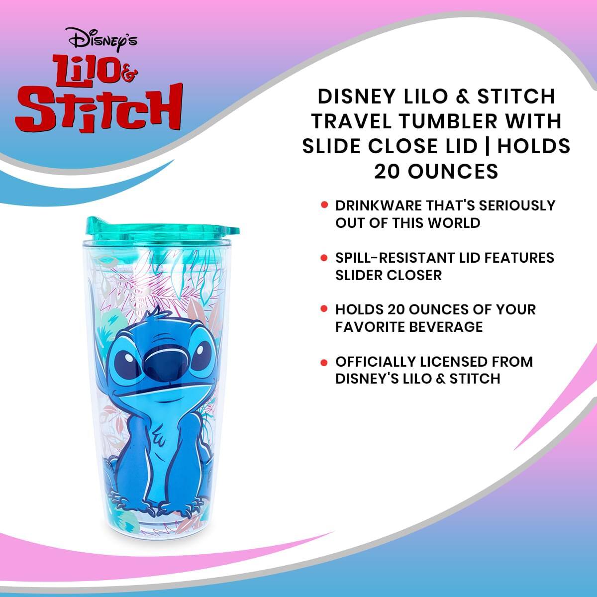 Disney's Lilo & Stitch

DISNEY LILLO & STITCH TRAVEL TUMBLER WITH SLIDE CLOSE LID | HOLDS 20 OUNCES

- DRINKWARE THAT'S SERIOUSLY OUT OF THIS WORLD
- SPILL-RESISTANT LID FEATURES SLIDER CLOSER
- HOLDS 20 OUNCES OF YOUR FAVORITE BEVERAGE
- OFFICIALLY LICENSED FROM DISNEY'S LILLO & STITCH