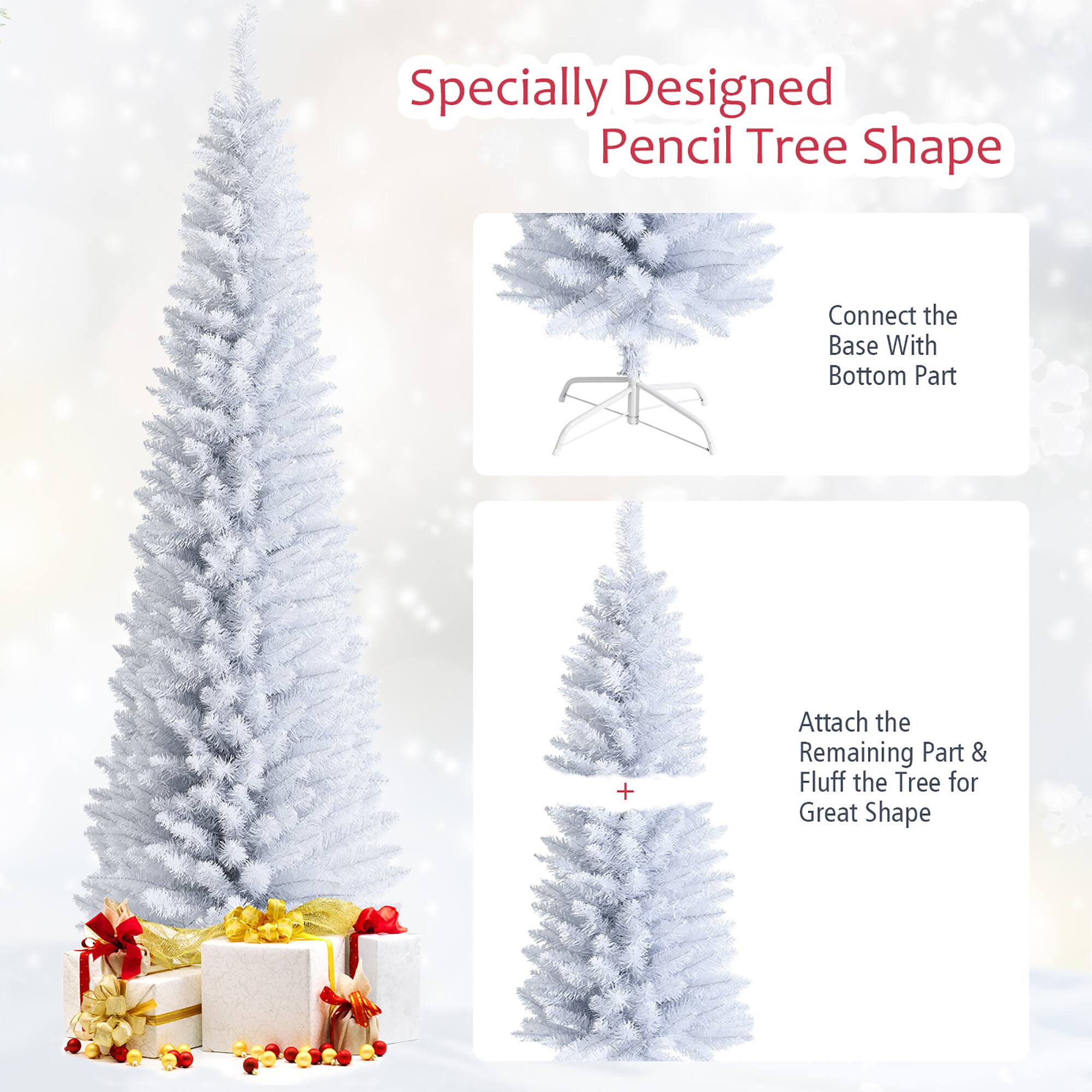 Specially Designed Pencil Tree Shape: Connect the Base with Bottom Part + Attach the Remaining Part & Fluff the Tree for Great Shape.