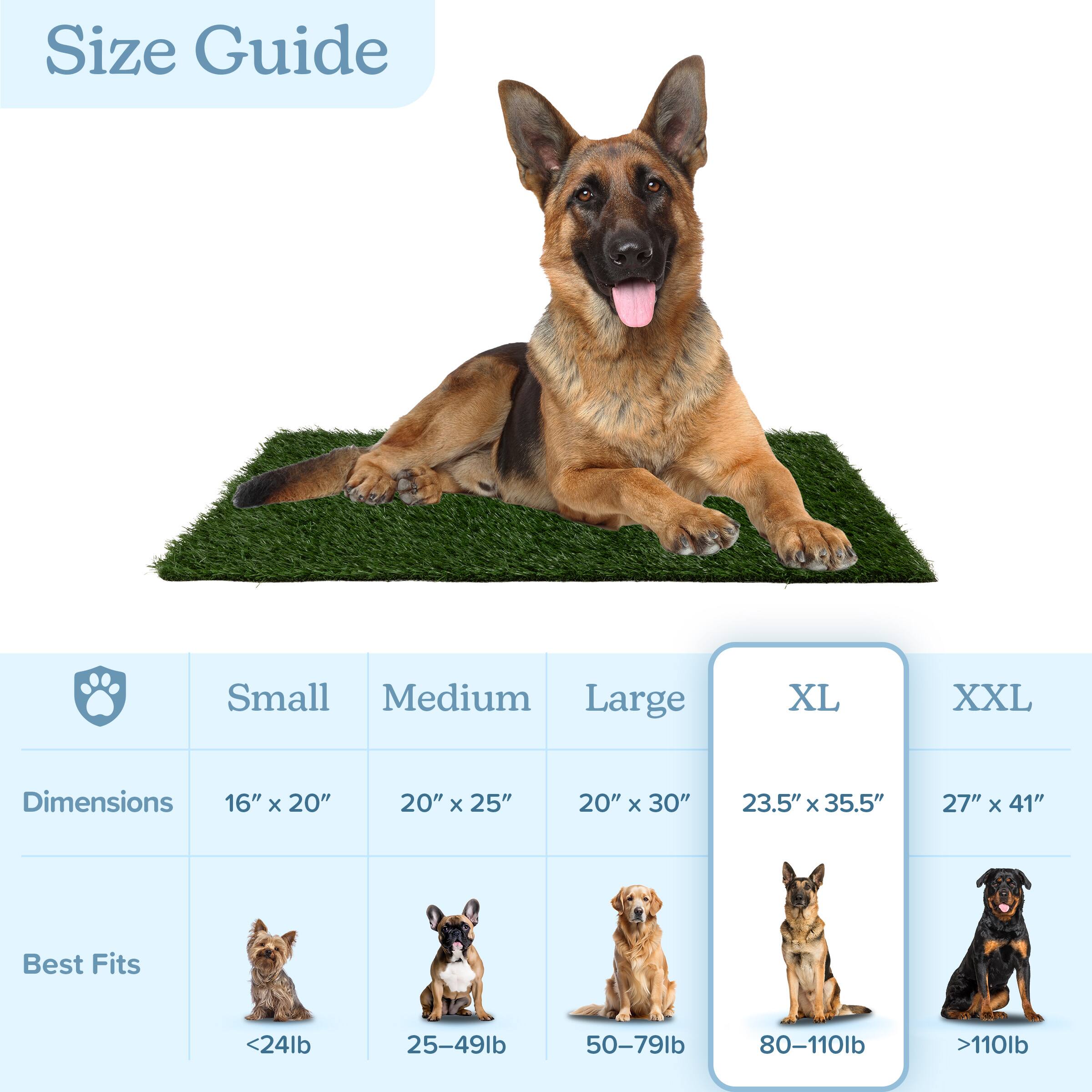 Size Guide

Small  
Dimensions: 16" x 20"  
Best Fits: <24lb

Medium  
Dimensions: 20" x 25"  
Best Fits: 25-49lb

Large  
Dimensions: 20" x 30"  
Best Fits: 50-79lb

XL  
Dimensions: 23.5" x 35.5"  
Best Fits: 80-110lb

XXL  
Dimensions: 27" x 41"  
Best Fits: >110lb