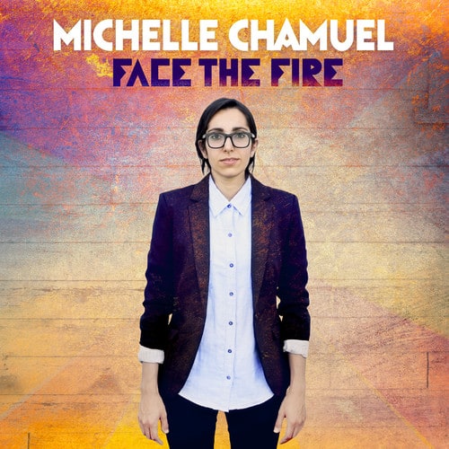 Michelle Chamuel - Face the Fire  - VINYL LP