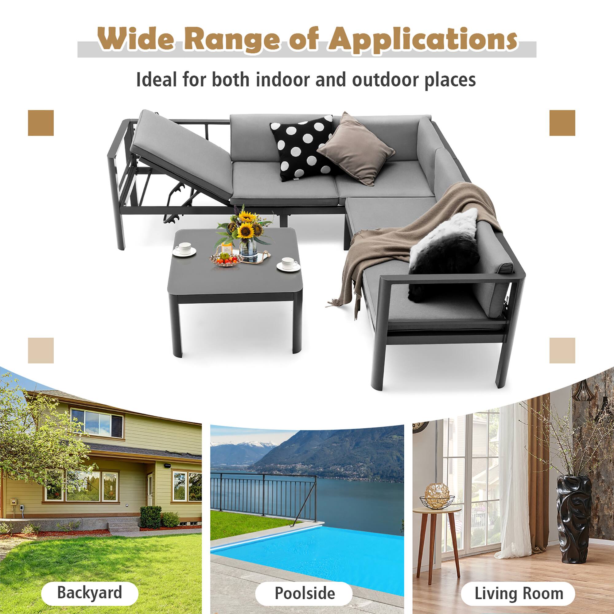 Wide Range of Applications  
Ideal for both indoor and outdoor places  

Backyard  
Poolside  
Living Room