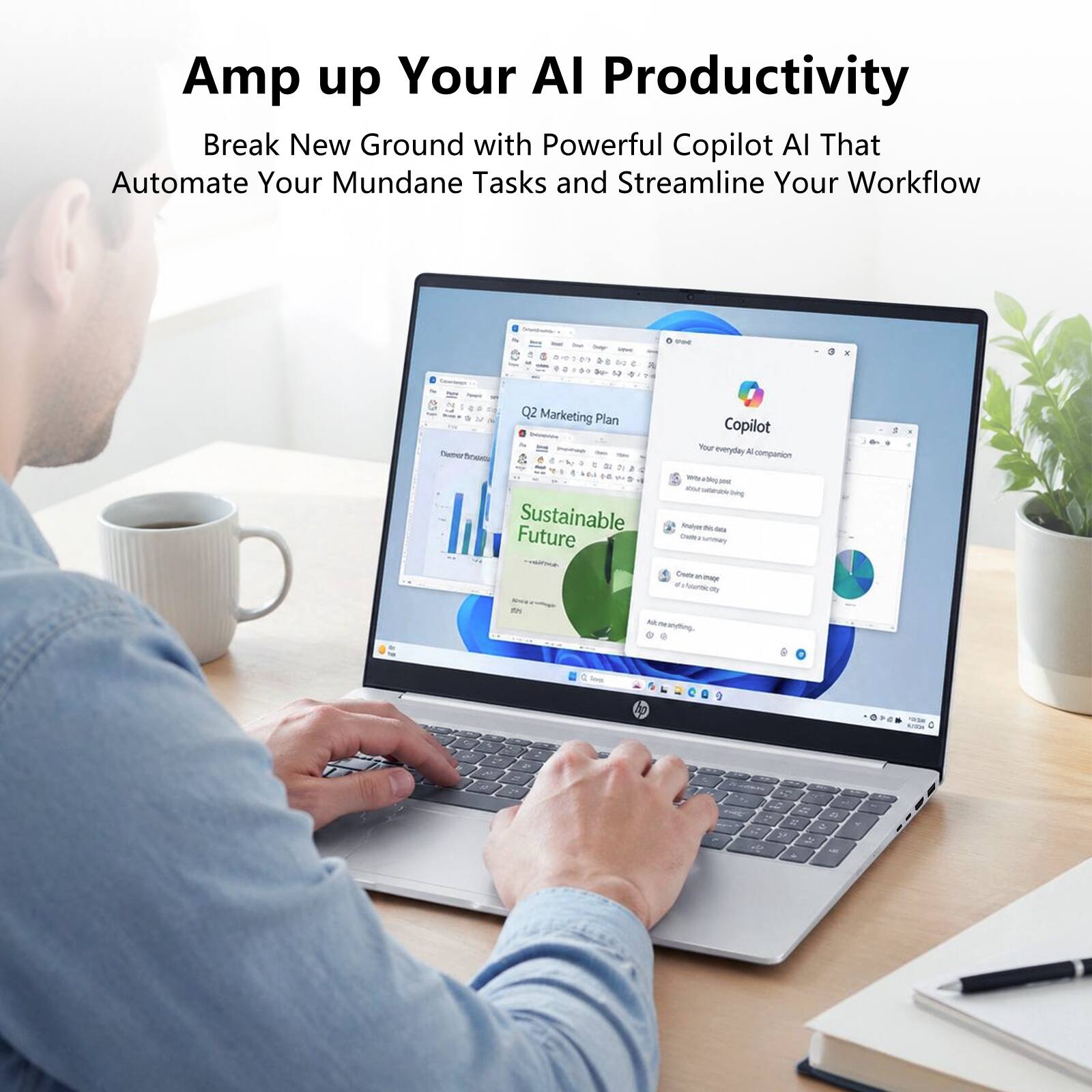 Amp up Your AI Productivity  
Break New Ground with Powerful Copilot AI That Automate Your Mundane Tasks and Streamline Your Workflow  

Q2 Marketing Plan  
Sustainable Future  

Copilot  
Your everyday AI companion