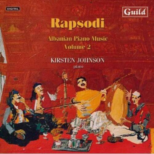 DIGITAL  
Guild  
Rapsodi  
Albanian Piano Music  
Volume 2  
KIRSTEN JOHNSON  
piano