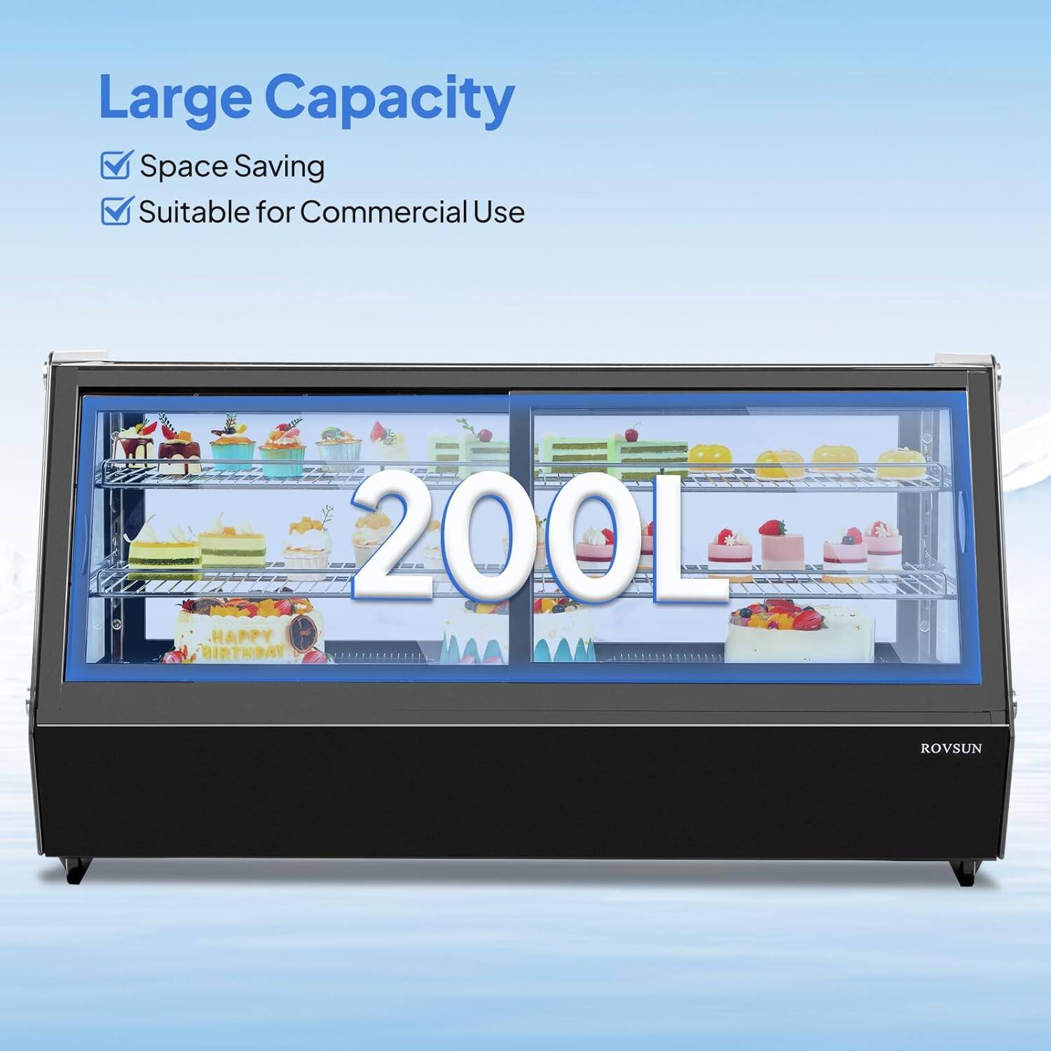 Large Capacity  
Space Saving  
Suitable for Commercial Use  
200L  
HAPPY BIRTHDAY ROVSUN