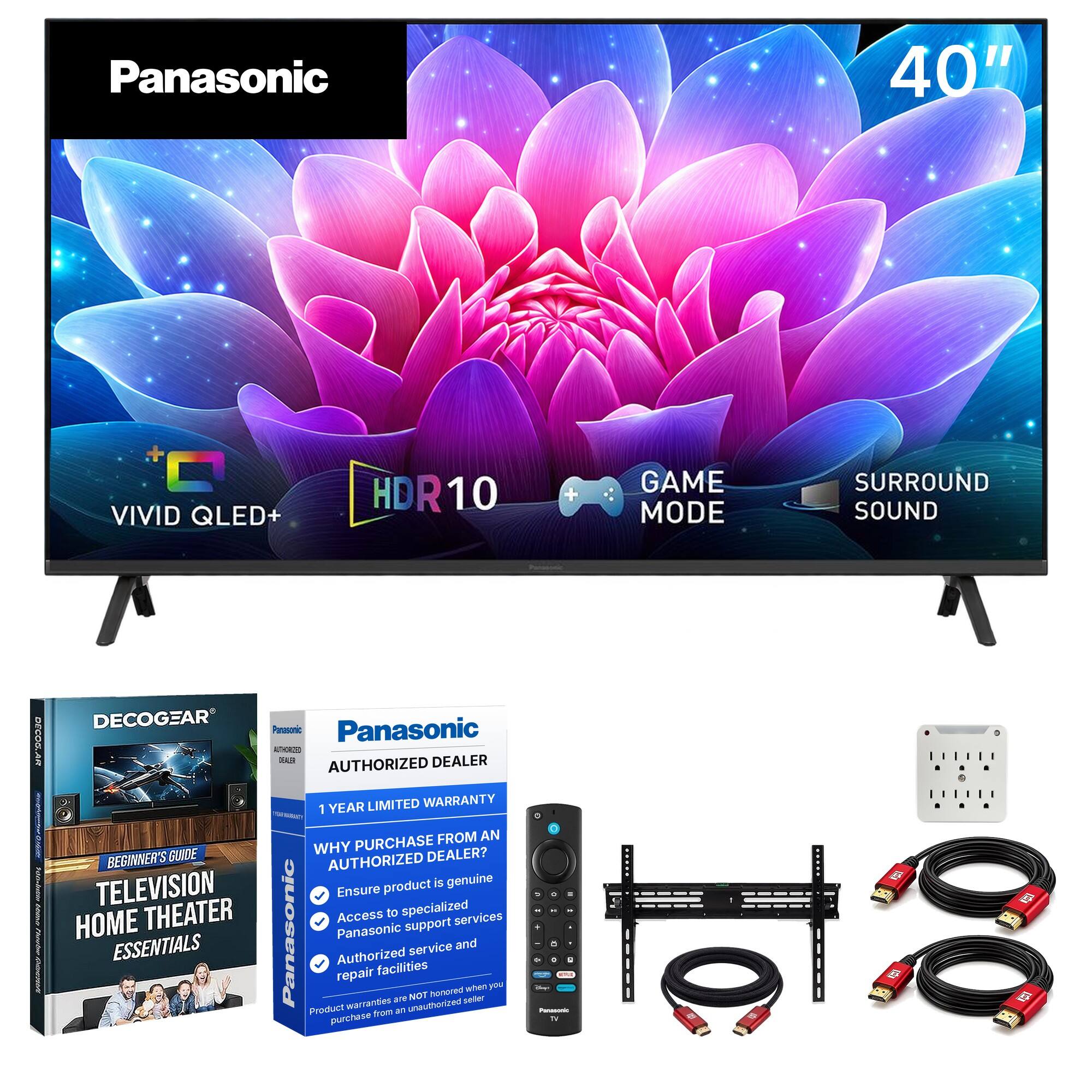 Panasonic  
40"  
VIVID QLED+  
HDR10  
GAME MODE  
SURROUND SOUND  

DECOGEAR Panasonic: Panasonic GEORHTIA DEALBI DEALER AUTHORIZED 1 YEAR LIMITED WARRANTY FROM AN WHY PURCHASE BEGINNER'S GUNDE AUTHORIZED DEALER? TELEVISION Ensure product is genuine THEATER Access to specialized services HOME Panasonic Panasonic support and ESSENTIALS Authorized service repair facilities when you are NOT honored seller Product warranties an unauthorized from purchase  

MITLE Reproments: DI