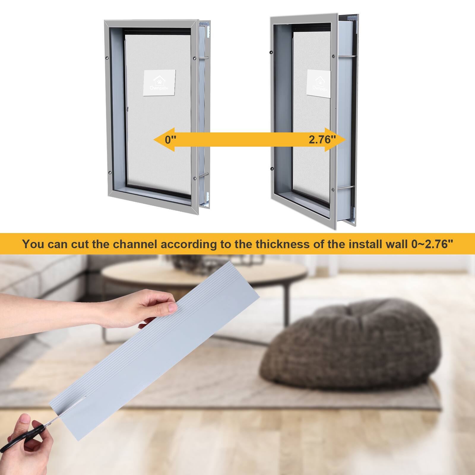You can cut the channel according to the thickness of the install wall 0~2.76"