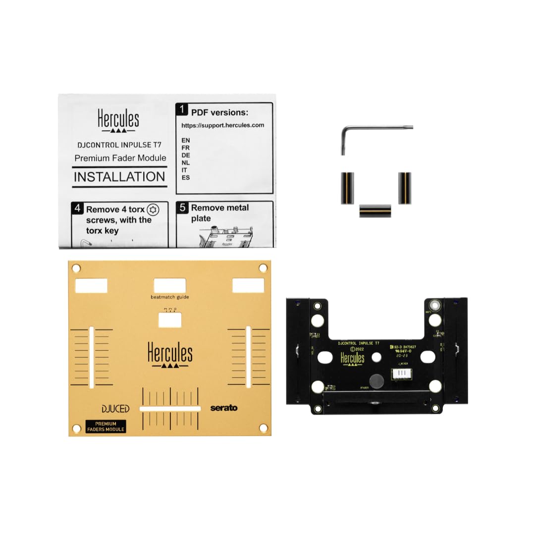 1 PDF versions: Hercules https://support.hercules.com

DJCONTROL INPULSE T7
Premium Fader Module
INSTALLATION

EN
FR
DE
NL
IT
ES

4 Remove 4 torx screws, with the torx key
5 Remove metal plate

beatmatch guide

Hercules
DJUCED
serato
PREMIUM FADERS MODULE