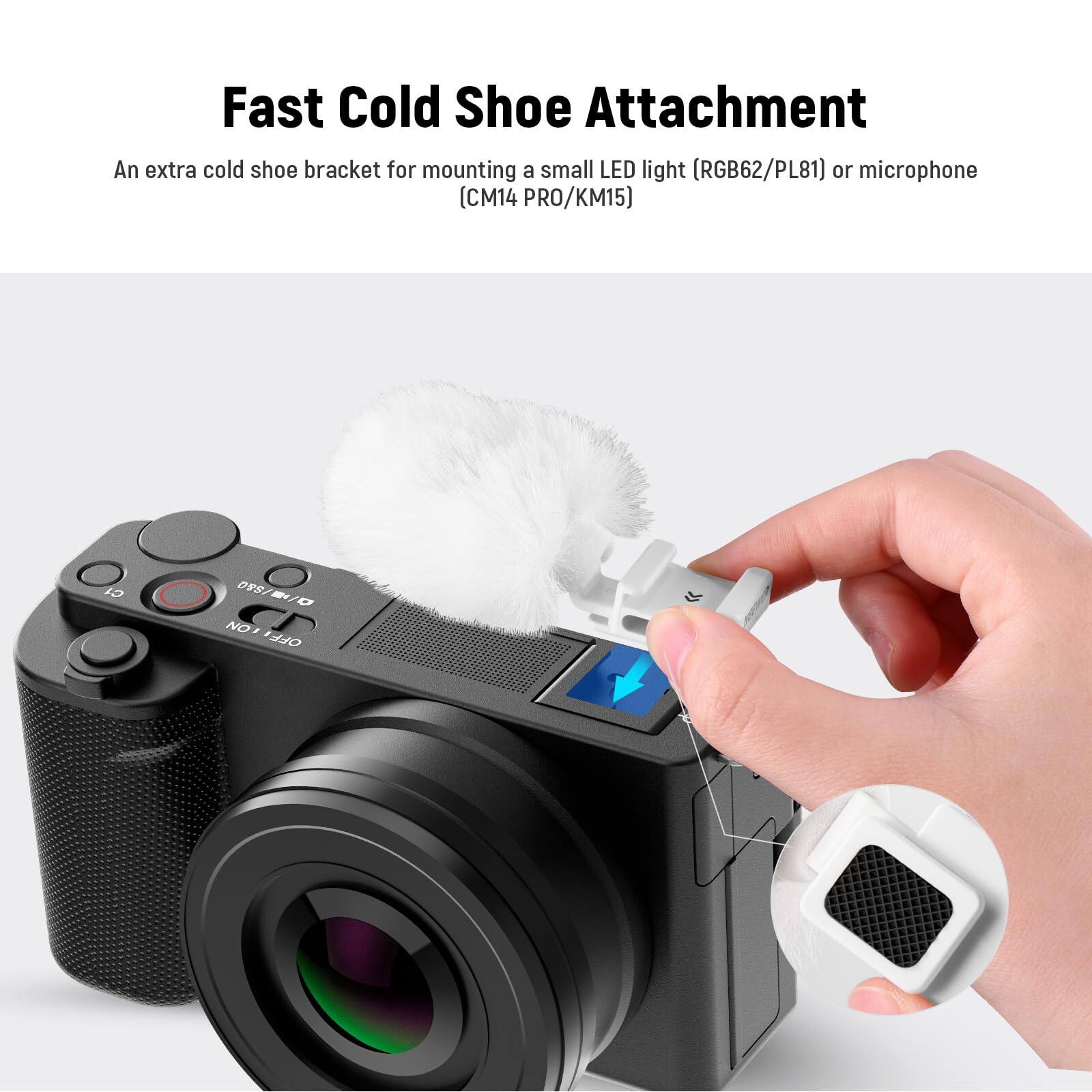 Fast Cold Shoe Attachment

An extra cold shoe bracket for mounting a small LED light (RGB62/PL81) or microphone (CM14 PRO/KM15)