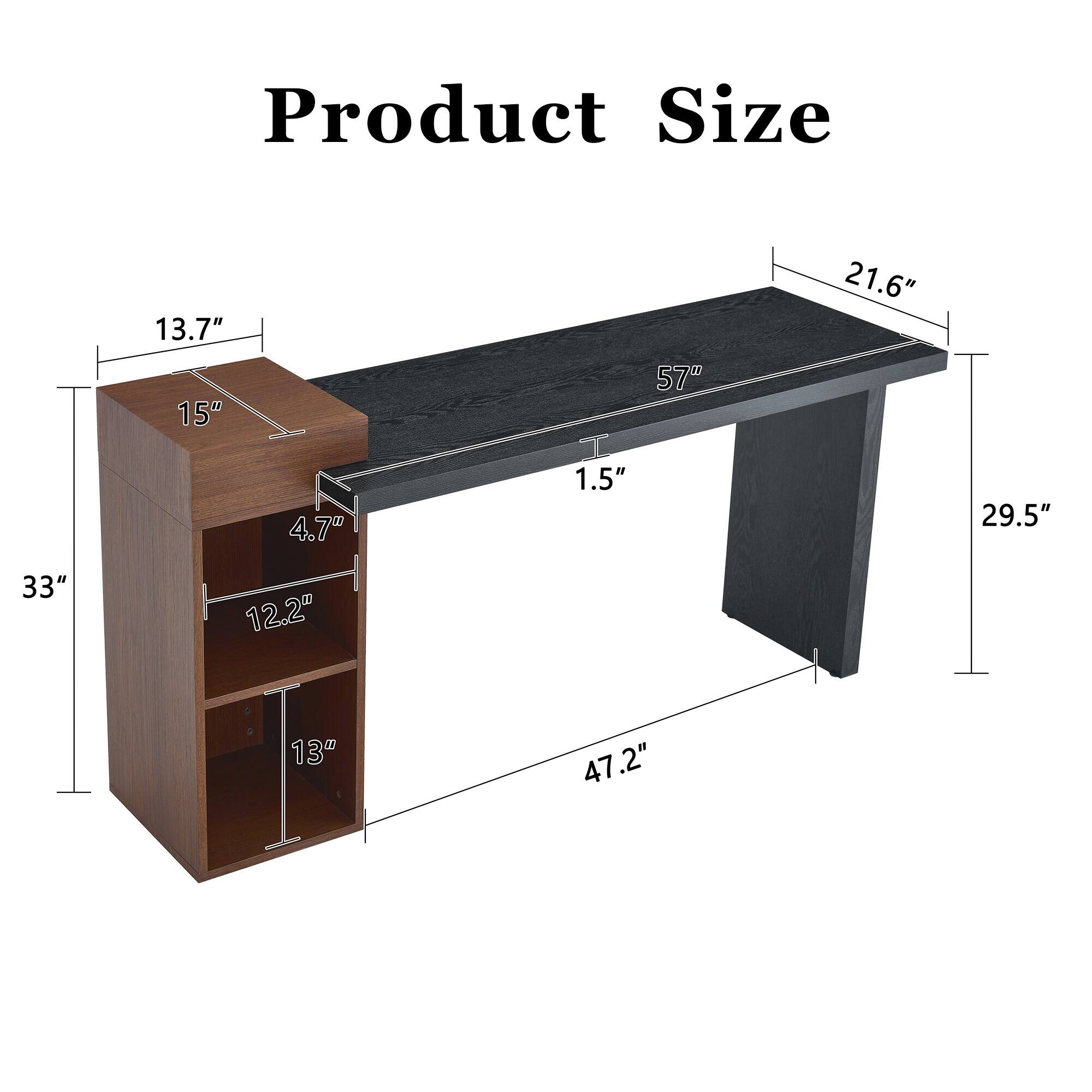 Product Size: 13.7" x 15" x 57" x 21.6" x 4.7" x 1.5" x 29.5" x 33" x 12.2" x 13" x 47.2"