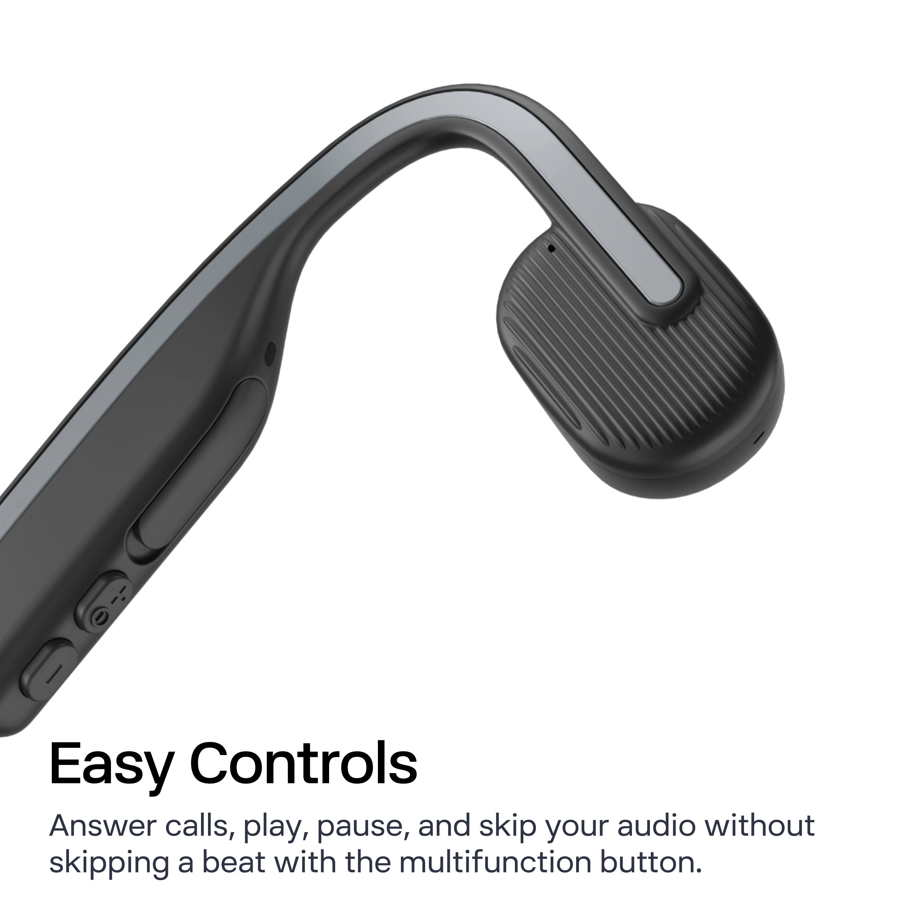 Easy Controls

Answer calls, play, pause, and skip your audio without skipping a beat with the multifunction button.