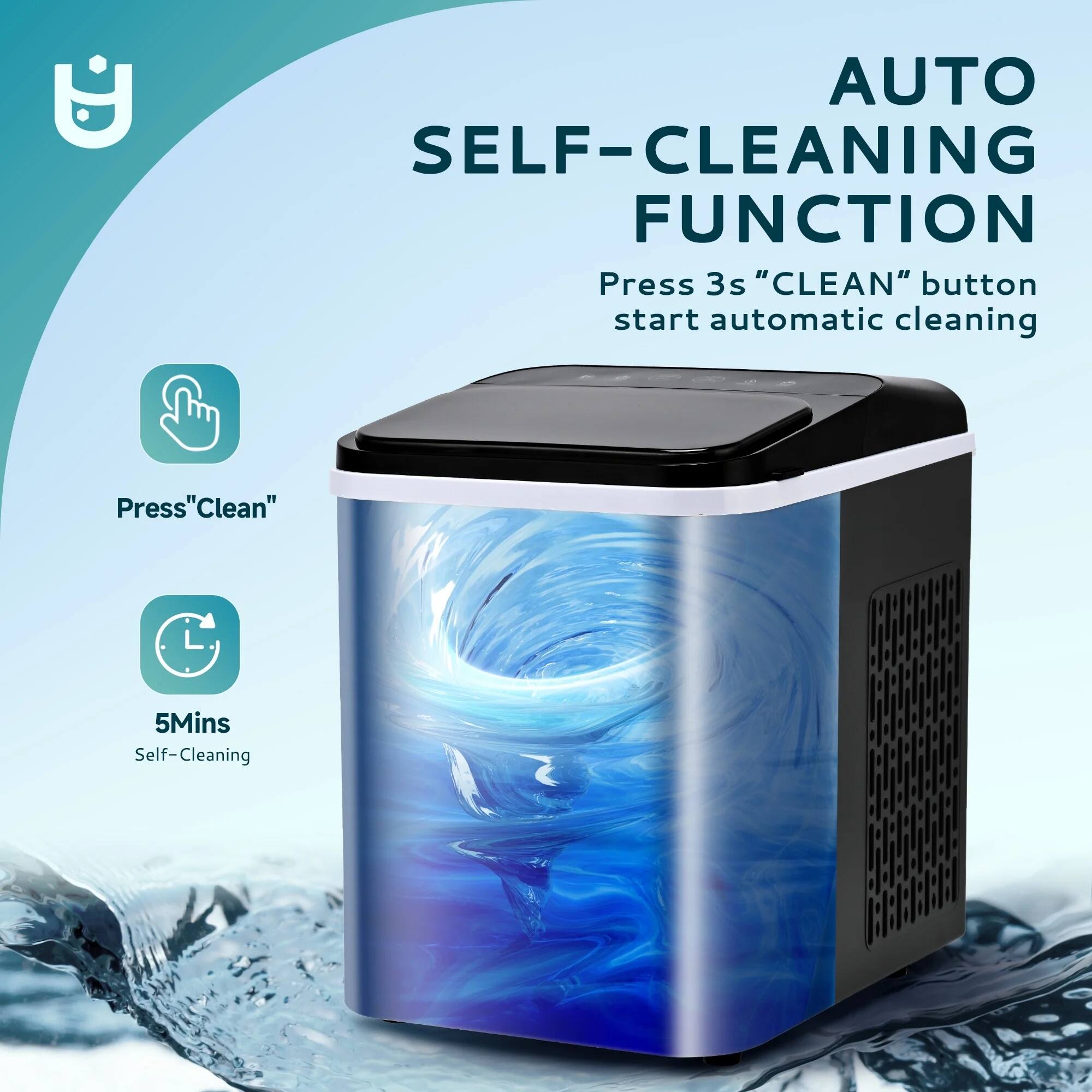 AUTO SELF-CLEANING FUNCTION

Press 3s "CLEAN" button start automatic cleaning

Press "Clean"

5Mins Self-Cleaning