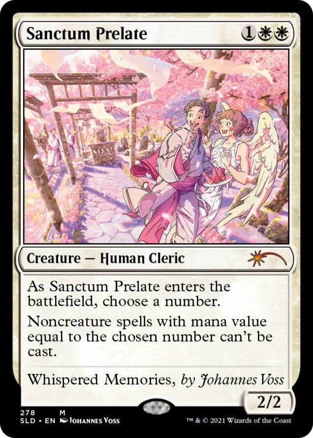 Sanctum Prelate  
1  
Creature — Human Cleric  
As Sanctum Prelate enters the battlefield, choose a number. Noncreature spells with mana value equal to the chosen number can't be cast.  
Whispered Memories, by Johannes Voss  
2/2  
278  
M  
SLD • EN  
Johannes Voss  
TM & © 2021 Wizards of the Coast