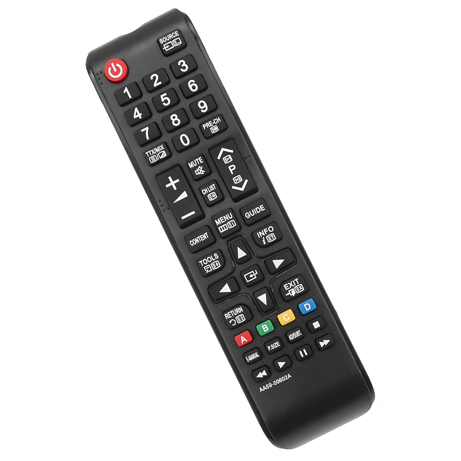 SOURCE  
1 2 3 4 5 6 7 8 9 0  
PRE-CH  
TTX/MIX  
MUTE  
CHLIST  
GUIDE  
INFO  
TOOLS  
EXIT  
RETURN  
CONTENT  
MENU  
P  
CHLIST  
A B C D  
P.SIZE  
ADJUST  
ENAMUL  
AA59-00602A