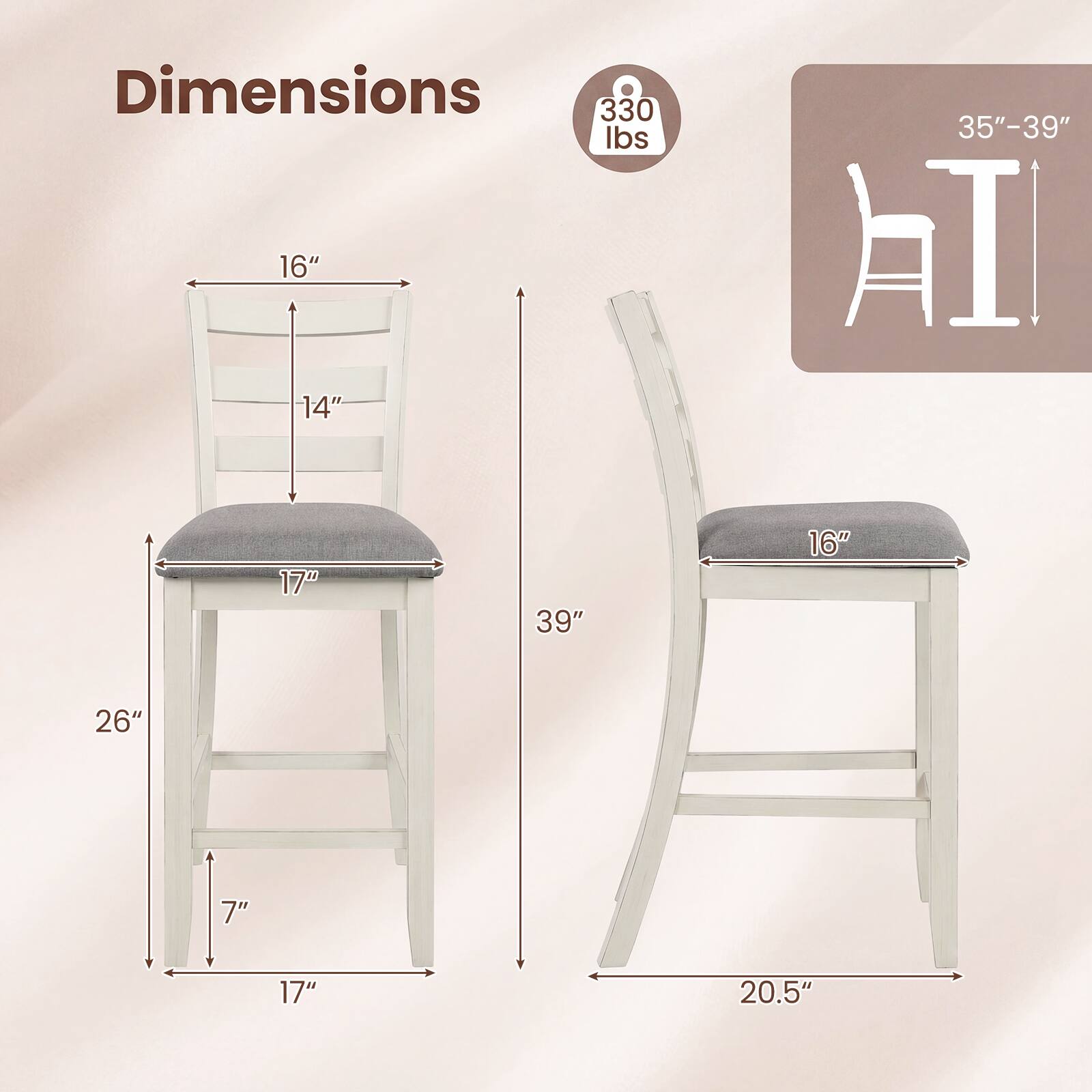 Dimensions:  
- Weight: 330 lbs  
- Seat Height: 16"  
- Seat Depth: 17"  
- Back Height: 14"  
- Overall Height: 35"-39"  
- Width: 17"  
- Depth: 20.5"  
- Seat to Floor Height: 26"  
- Leg Width: 7"  
- Overall Width: 17"  
- Overall Depth: 39"