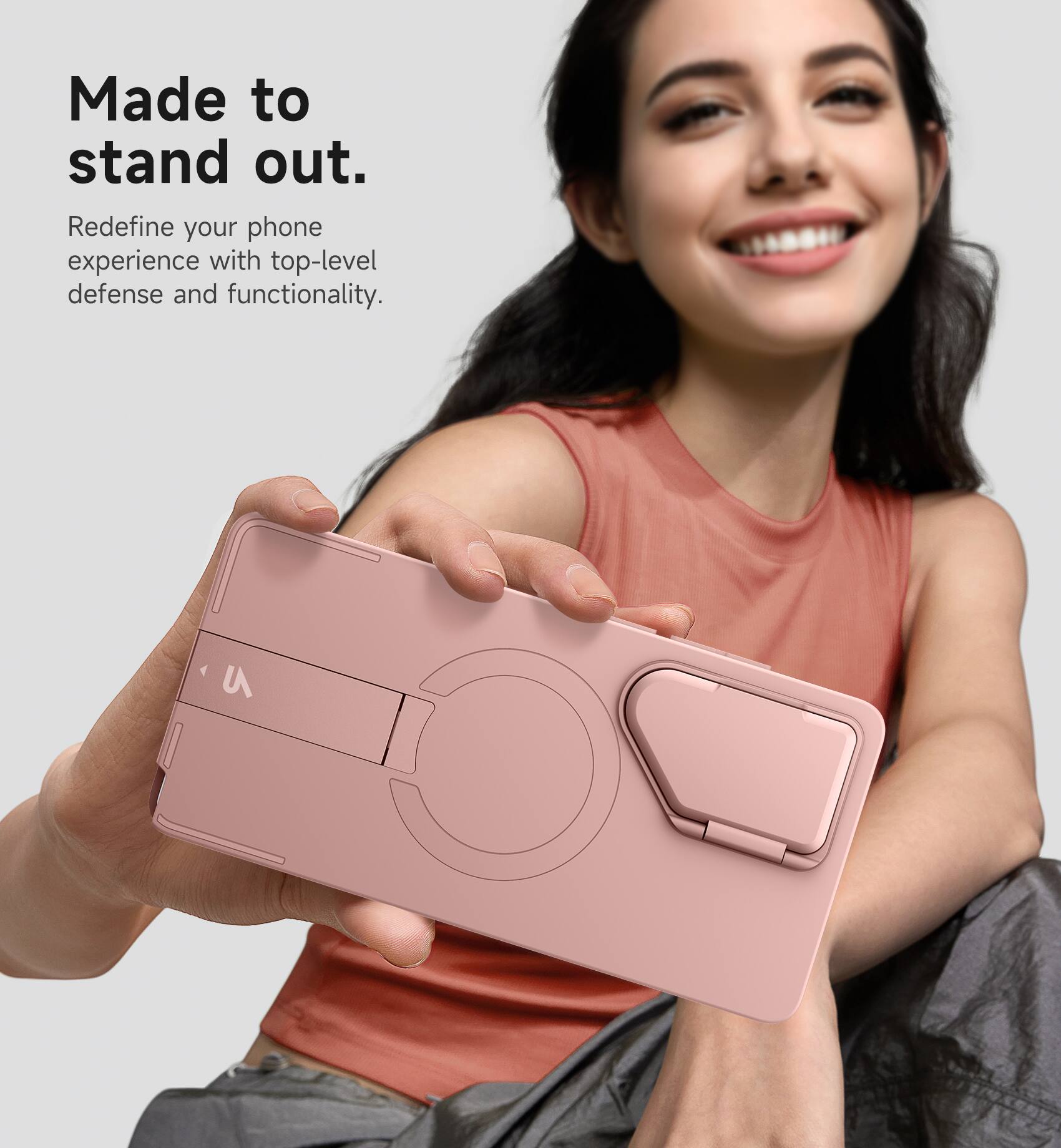 Made to stand out.  
Redefine your phone experience with top-level defense and functionality.