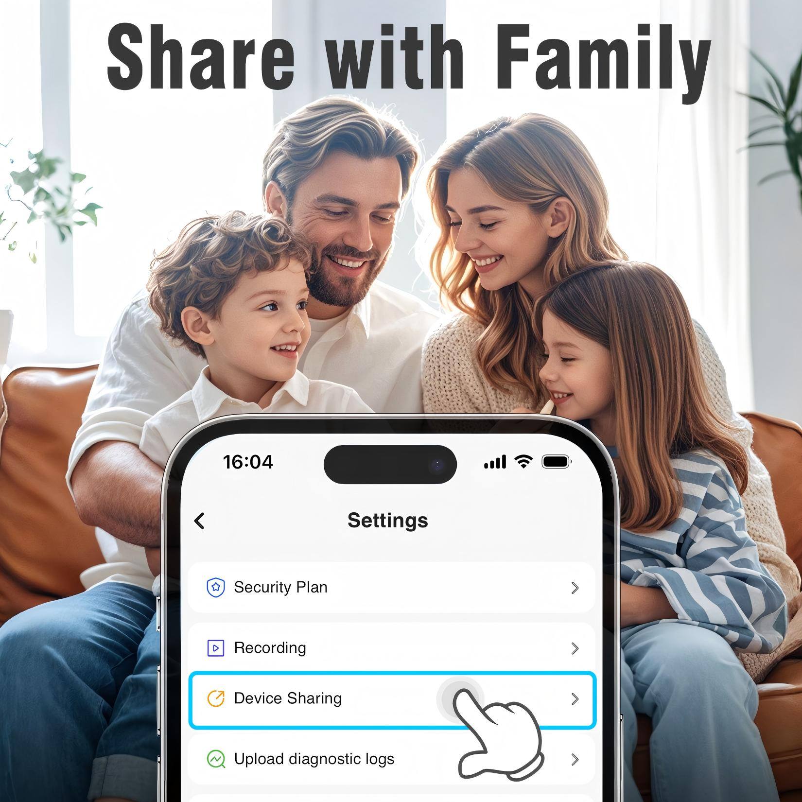 Share with Family

Settings

- Security Plan
- Recording
- Device Sharing
- Upload diagnostic logs