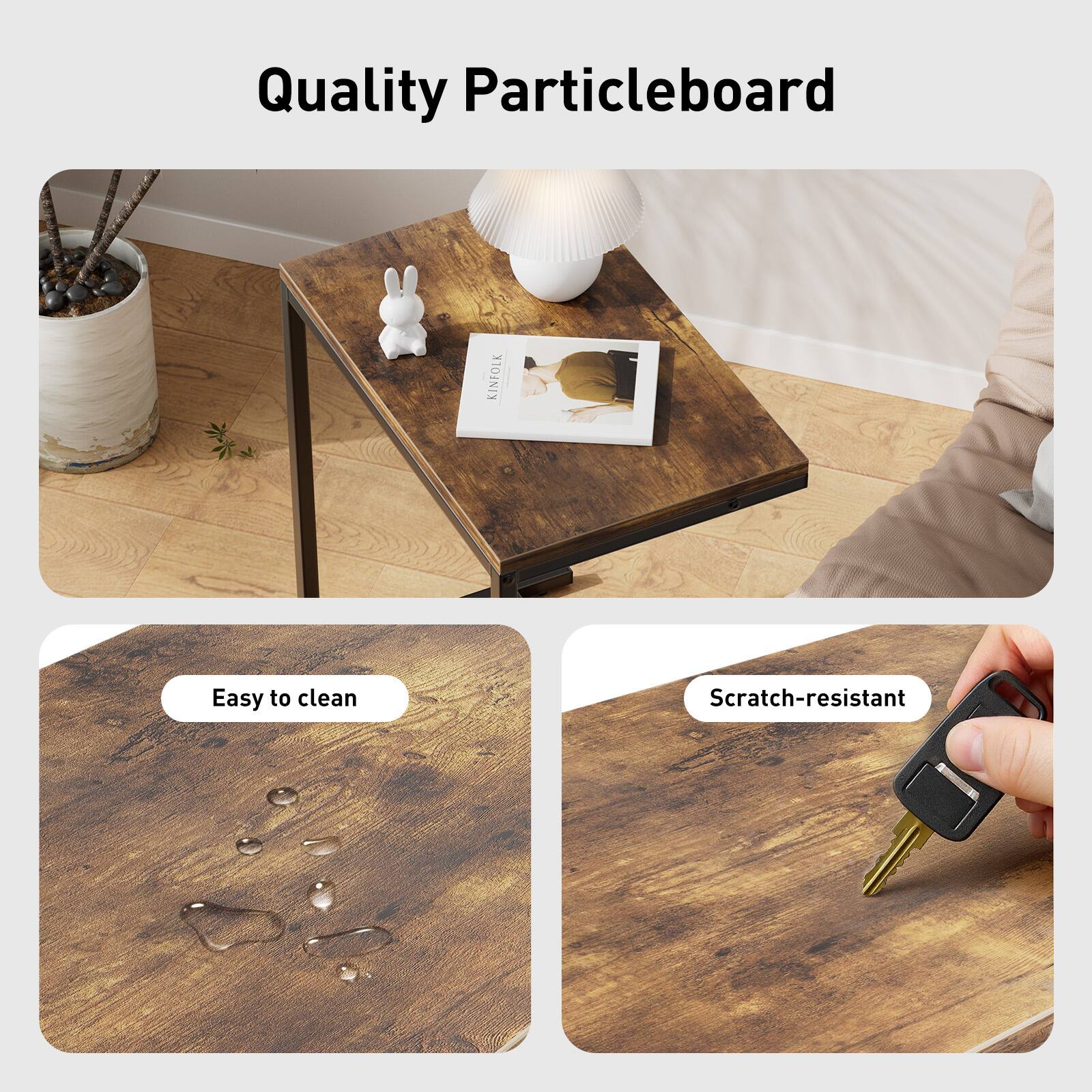 Quality Particleboard

Easy to clean

Scratch-resistant