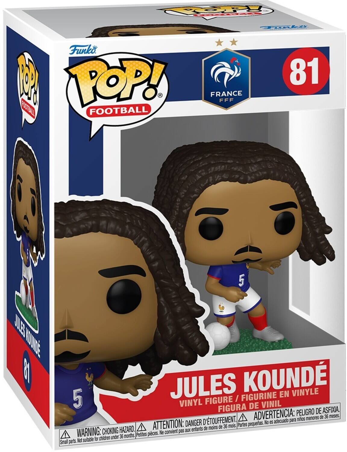 POPPY  
Funko POP!  
FOOTBALL  
81  
FRANCE FFF  
JULES KOUNDE  
VINYL FIGURE / FIGURINE EN VINYLE / FIGURA DE VINIL  
PELIGRO DE ASFIXIA, D'ETOUFFEMENT.  
ADVERTENCIA: niños menores de 36 meses.  
DANGER: Not suitable for children under 36 months.  
ATTENTION: de 36 mois.  
WARNING: CHOKING HAZARD. Small parts. Not suitable for children under 36 months.