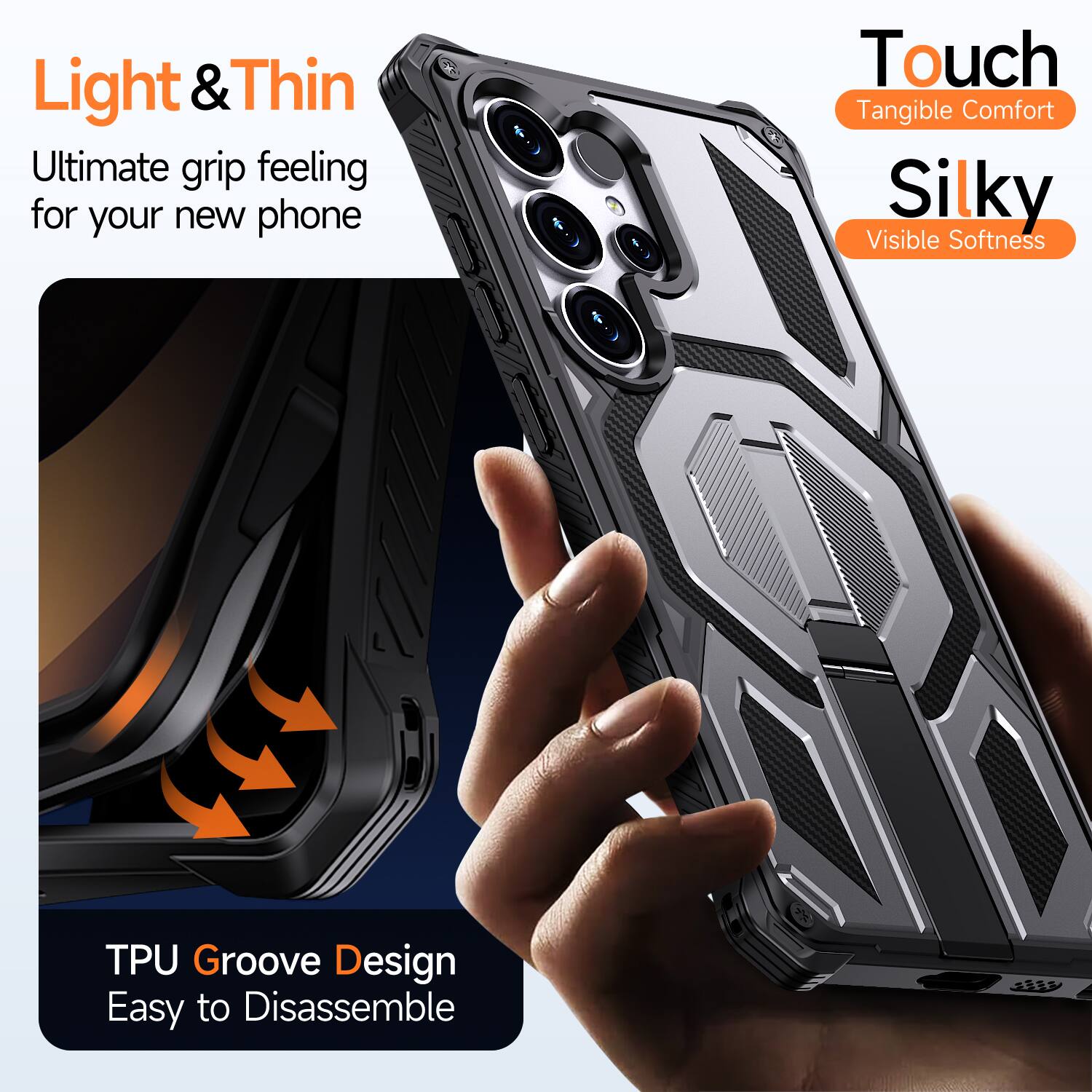 Light & Thin  
Ultimate grip feeling for your new phone  

Touch  
Tangible Comfort  

Silky  
Visible Softness  

TPU Groove Design  
Easy to Disassemble