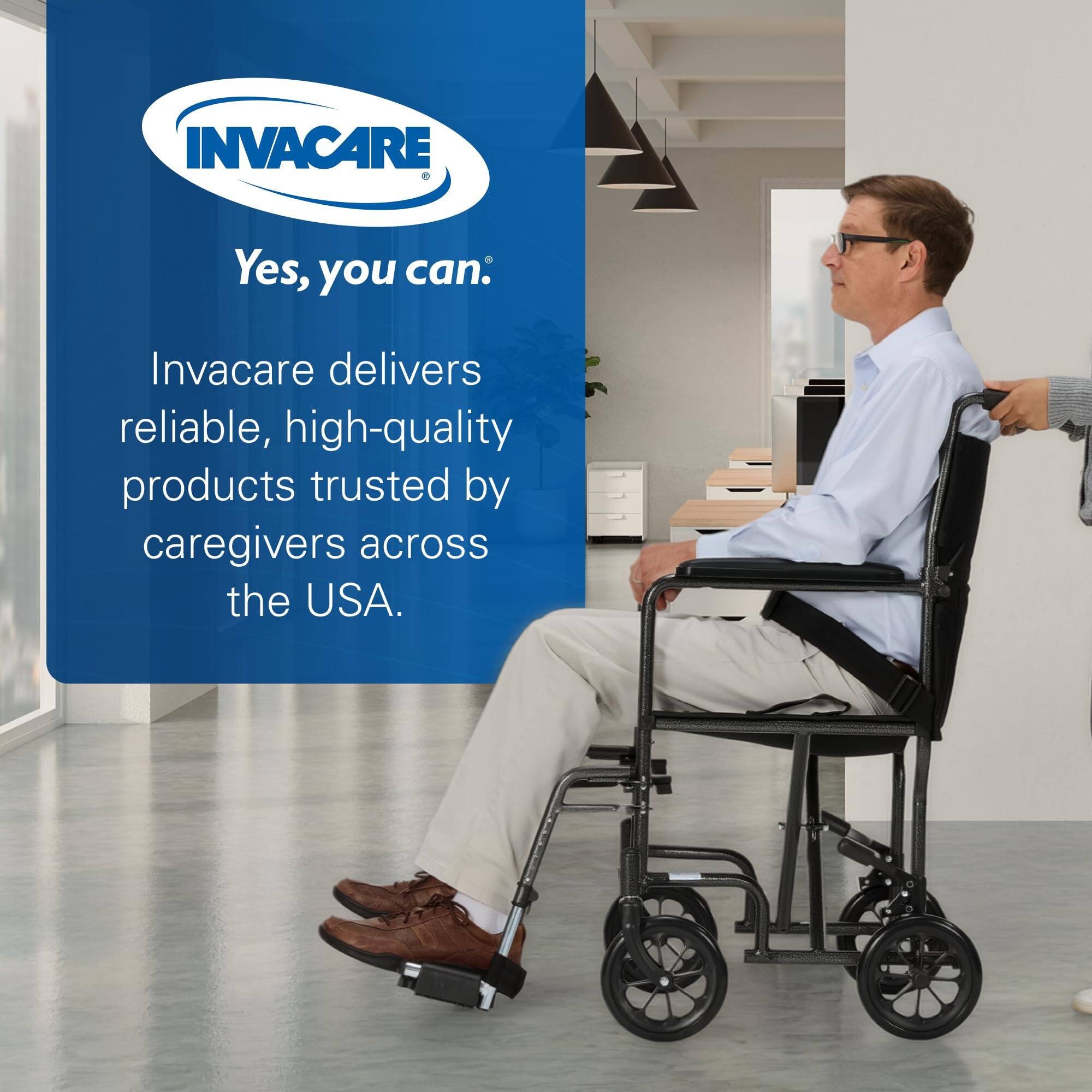 INVACARE  
Yes, you can:  
Invacare delivers reliable, high-quality products trusted by caregivers across the USA.