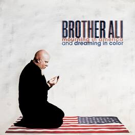Brother Ali - Mourning In America & Dreaming In Color (10 Year Anniversary Edition) - VINYL LP
