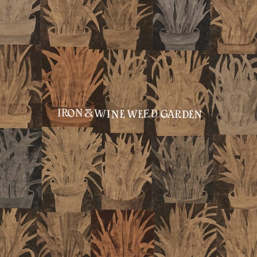Iron & Wine - Weed Garden   - VINYL LP