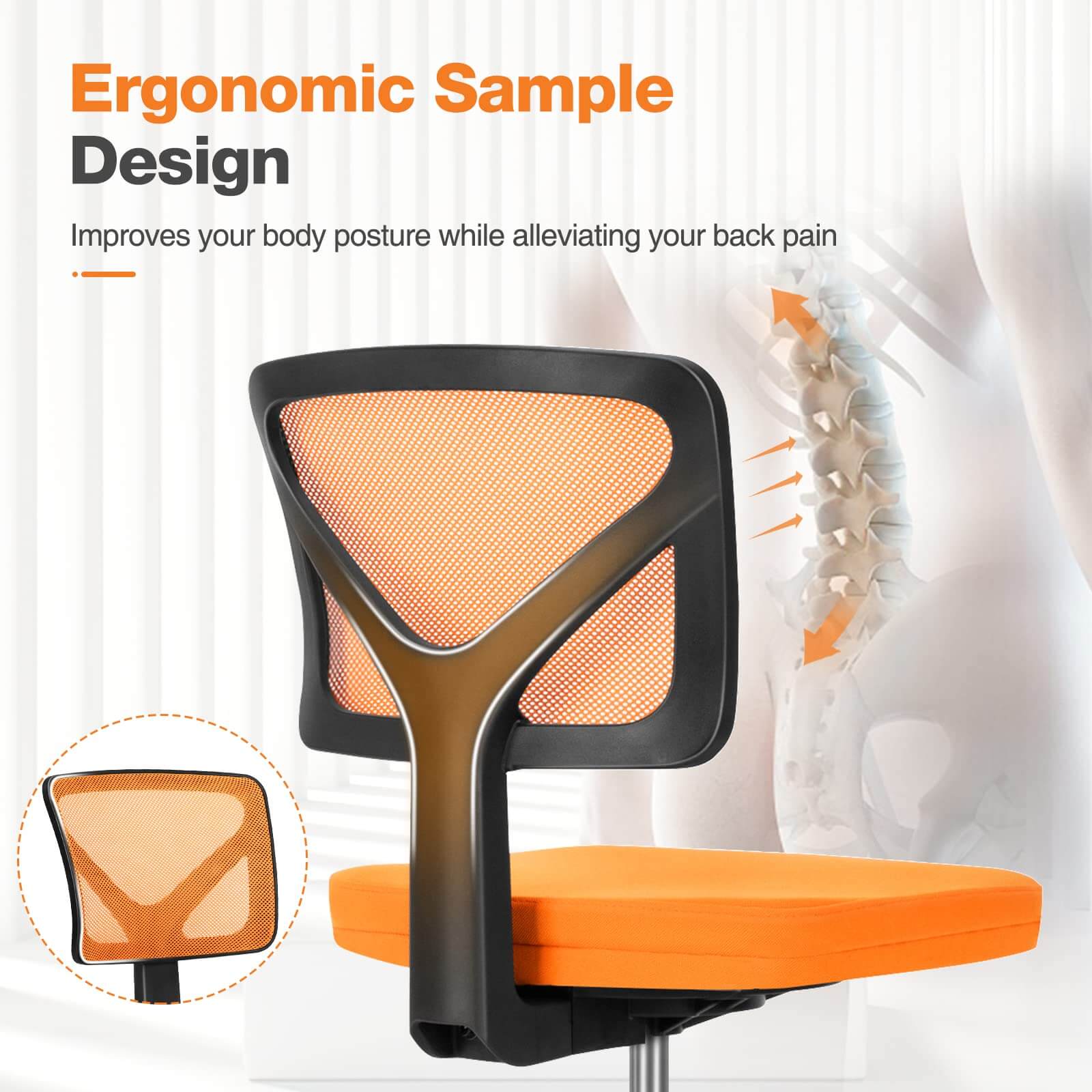 Ergonomic Sample Design  
Improves your body posture while alleviating your back pain