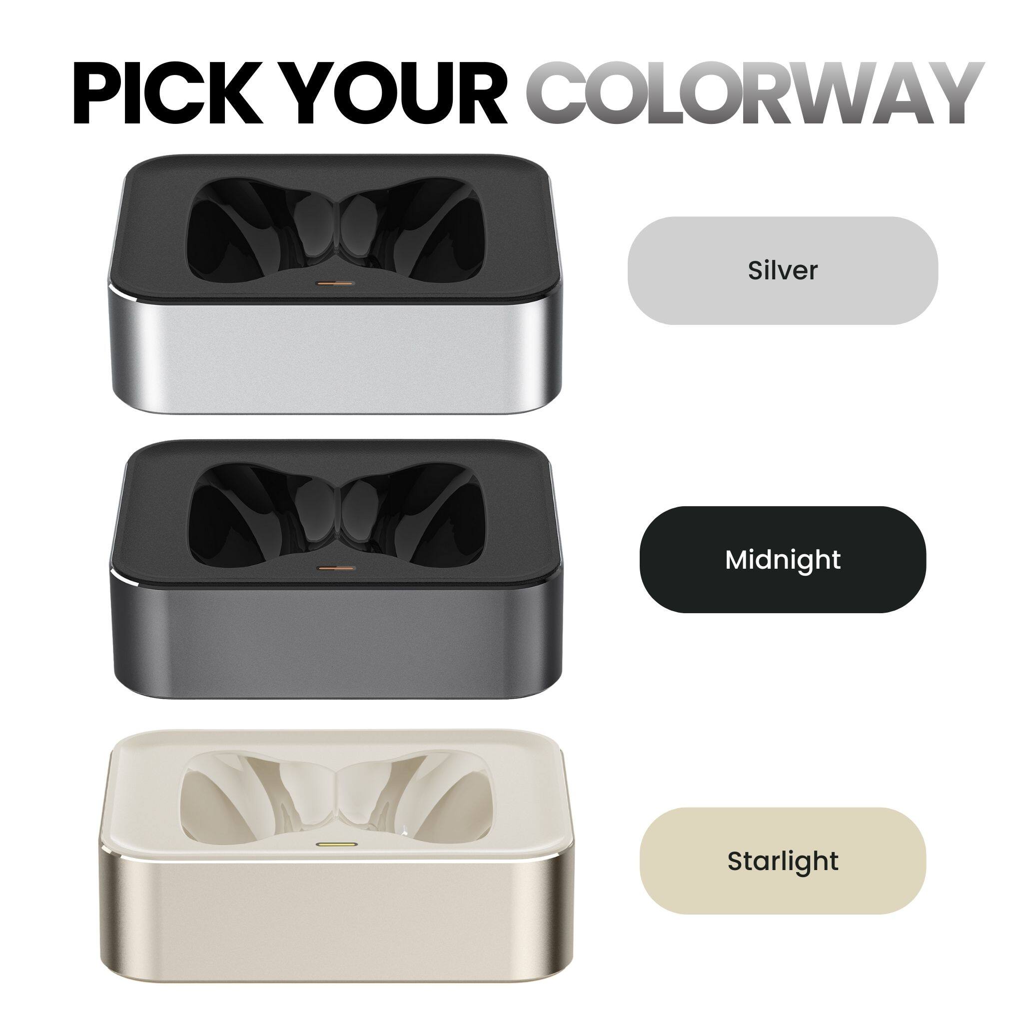 PICK YOUR COLORWAY

Silver  
Midnight  
Starlight