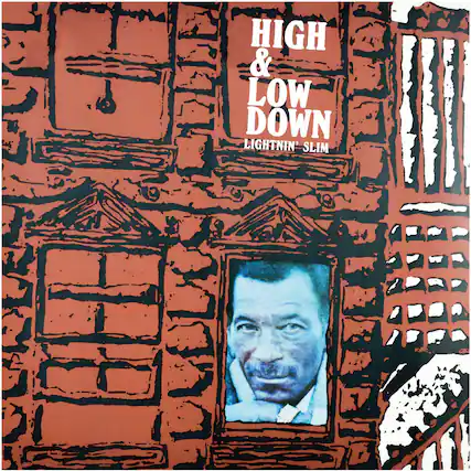 HIGH & LOW DOWN
LIGHTNIN' SLIM
