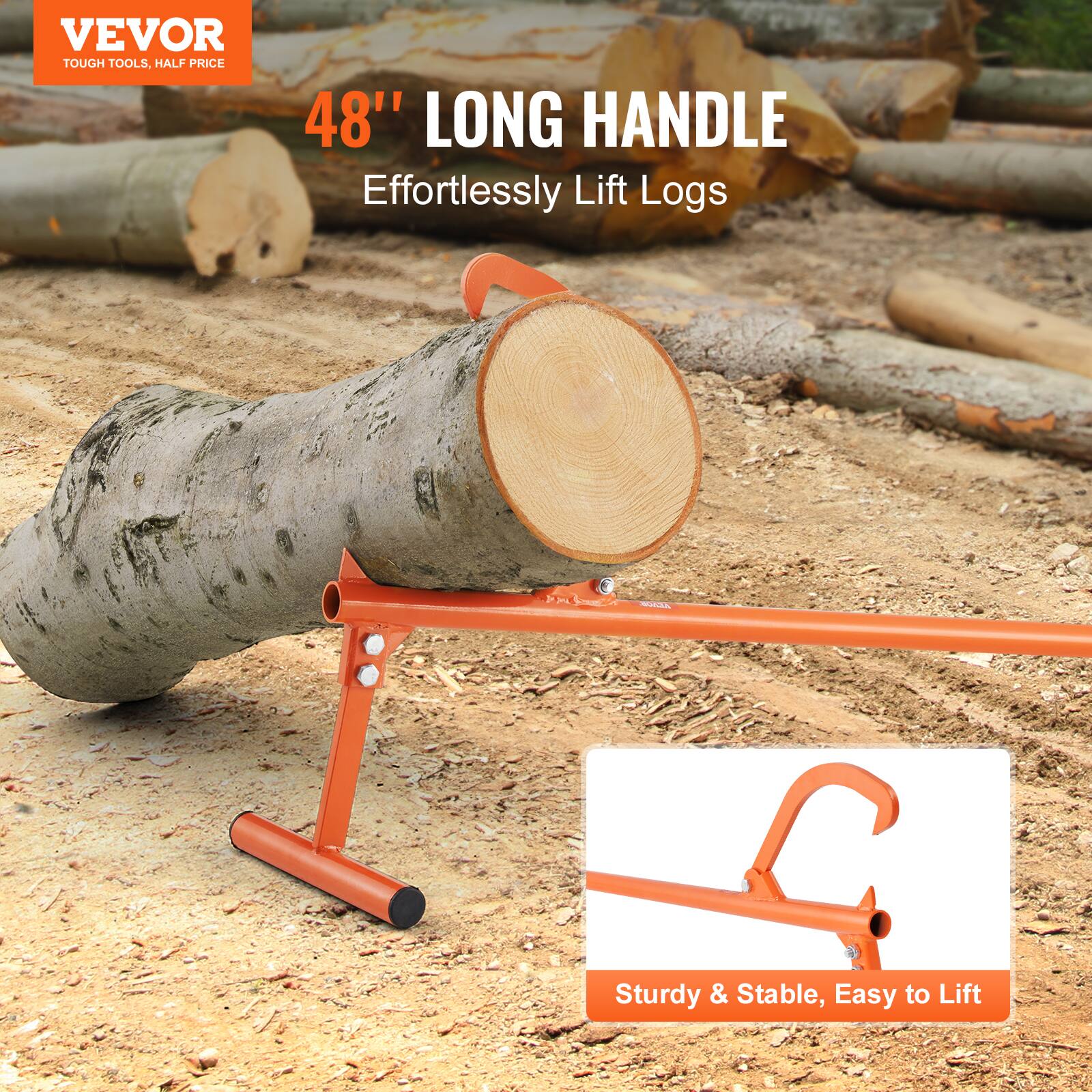 VEVOR  
TOUGH TOOLS, HALF PRICE  

48" LONG HANDLE  
Effortlessly Lift Logs  

Sturdy & Stable, Easy to Lift