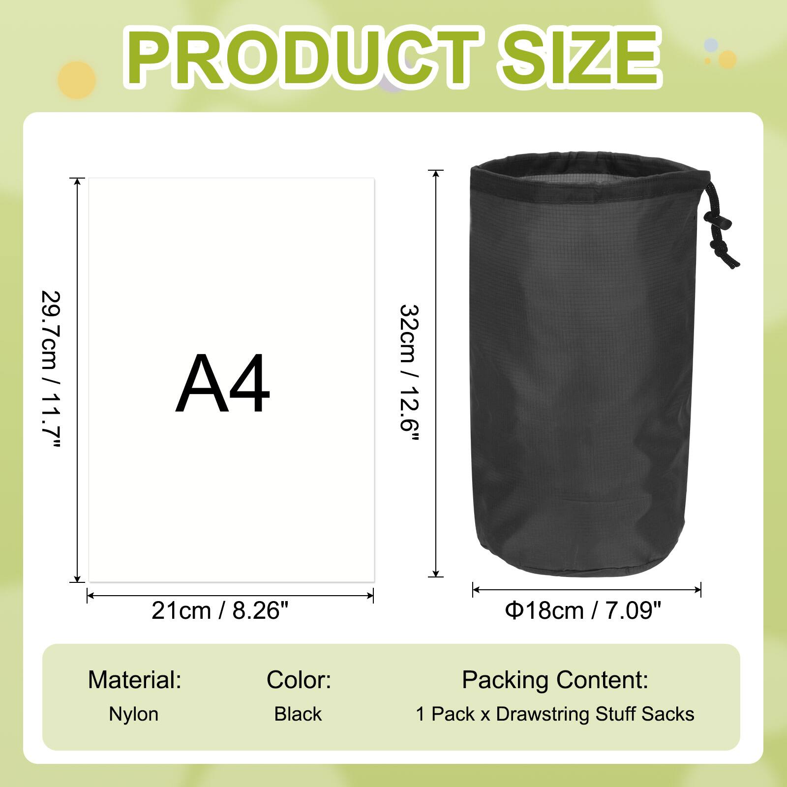 PRODUCT SIZE

A4  
29.7cm / 11.7"  
21cm / 8.26"  

32cm / 12.6"  
Φ18cm / 7.09"  

Material: Nylon  
Color: Black  

Packing Content:  
1 Pack x Drawstring Stuff Sacks