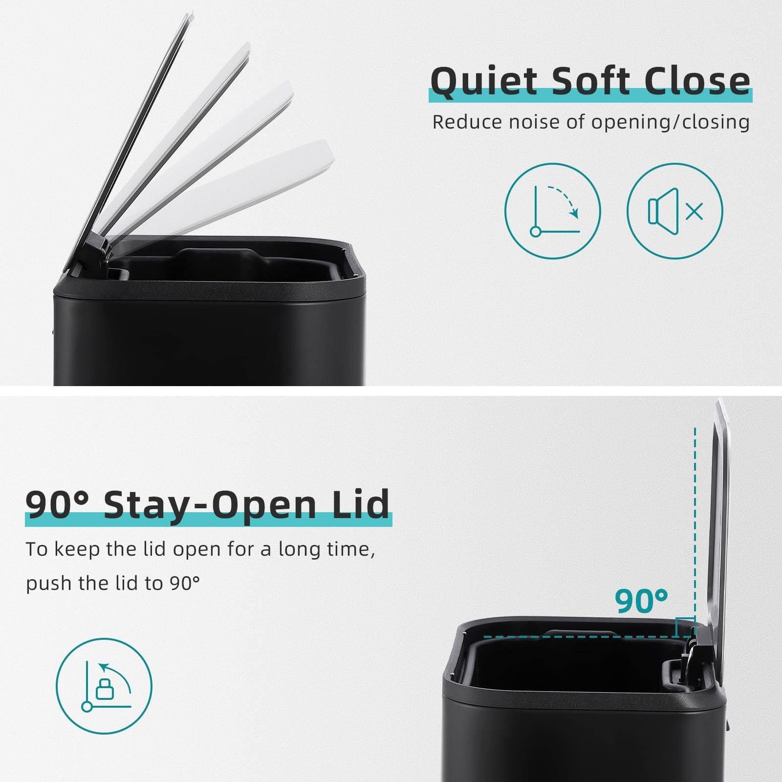 Quiet Soft Close  
Reduce noise of opening/closing  

90° Stay-Open Lid  
To keep the lid open for a long time, push the lid to 90°