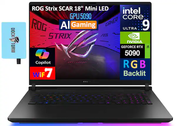 ROG Strix SCAR 18" Mini LED
GPU 5090
AI Gaming
Intel Core 9 Ultra
NVIDIA GeForce RTX 5090
RGB Backlit
WiFi 7
Copilot
Dock Torm