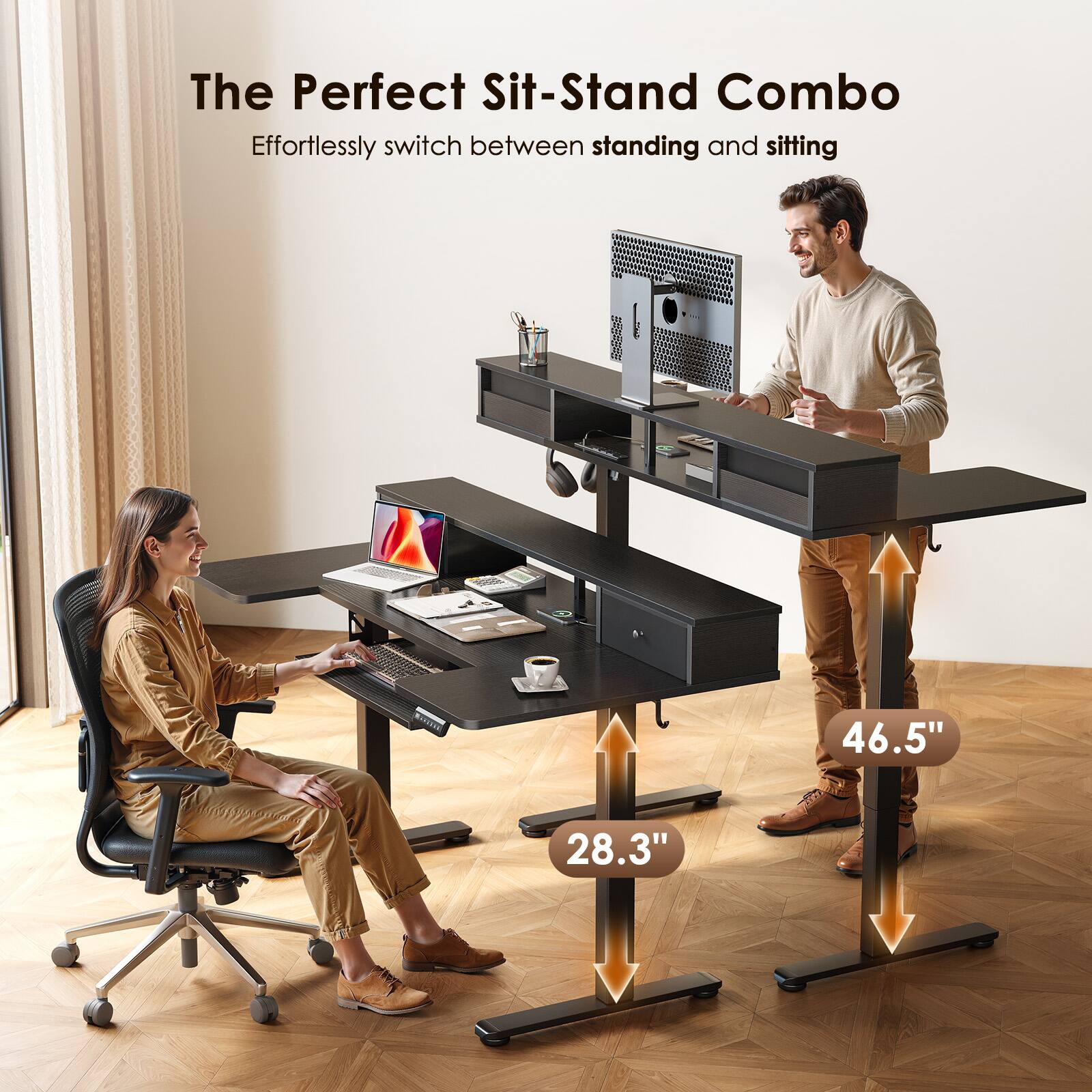 The Perfect Sit-Stand Combo  
Effortlessly switch between standing and sitting  
46.5"  
28.3"