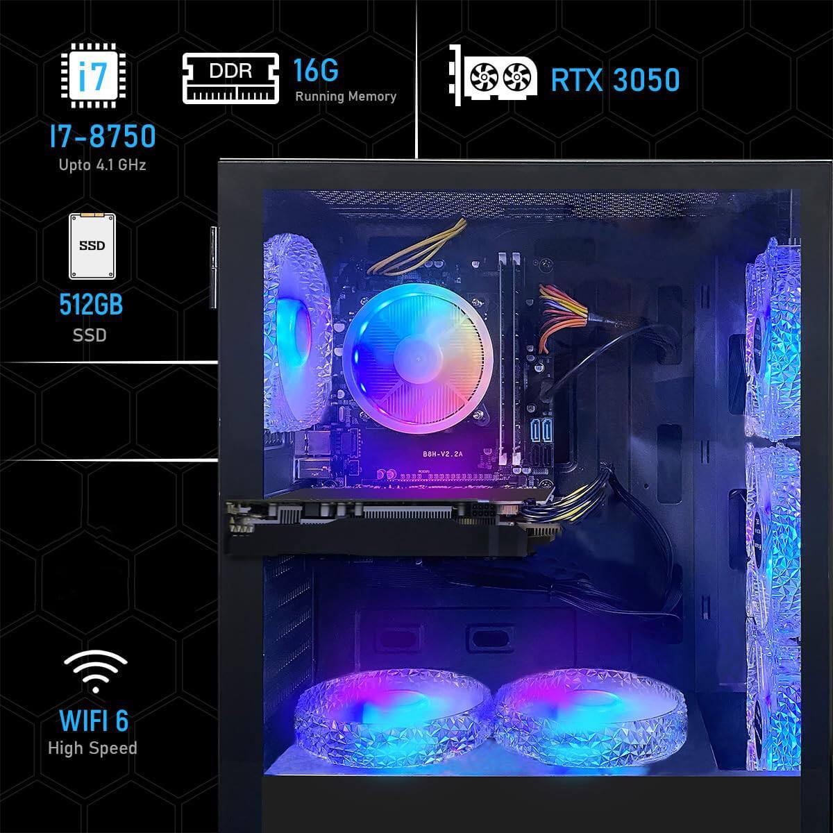 i7-8750  
Upto 4.1 GHz  

DDR 16G  
Running Memory  

RTX 3050  

512GB SSD  

WIFI 6  
High Speed