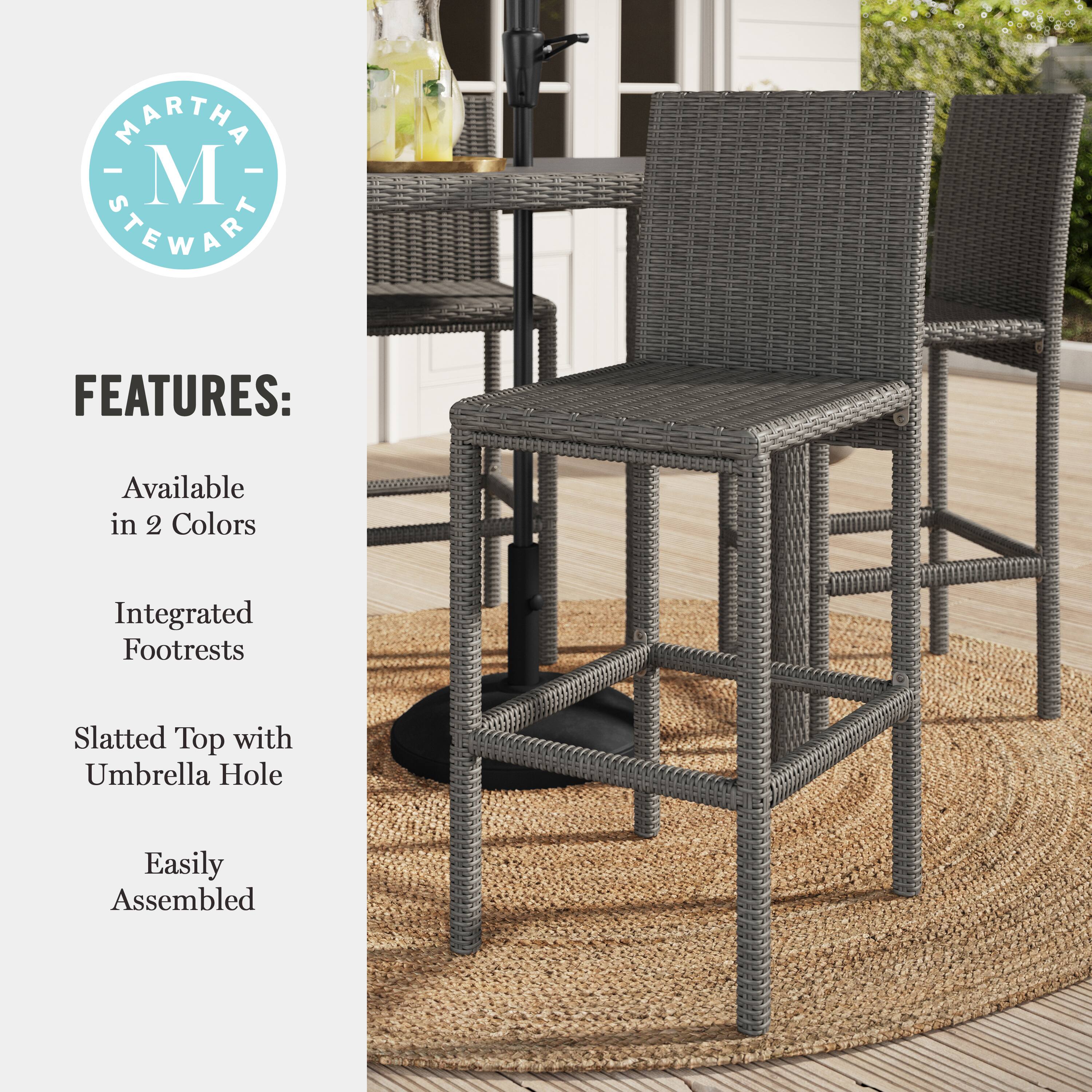MARTHA STEWART FEATURES: Available in 2 Colors Integrated Footrests Slatted Top with Umbrella Hole Easily Assembled
