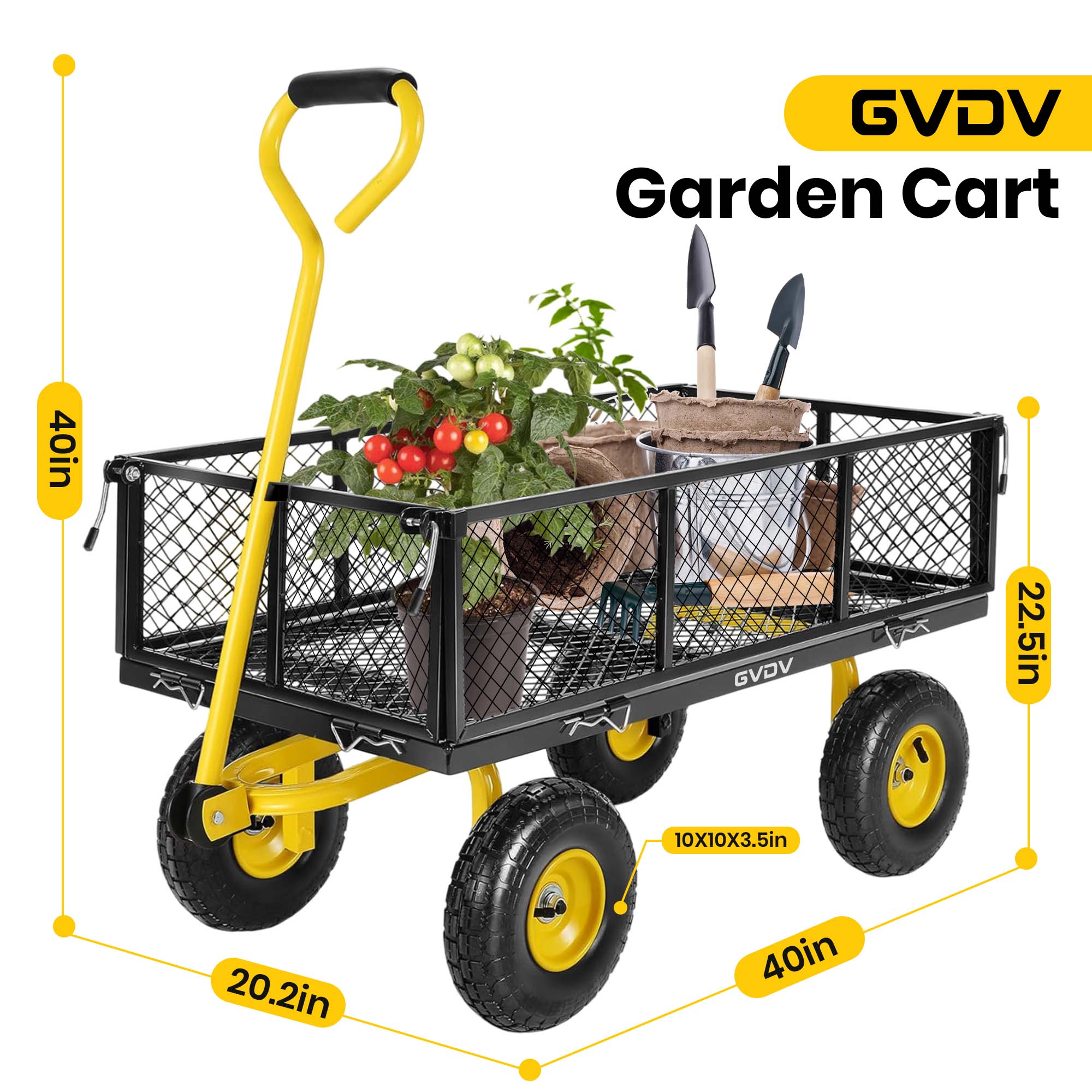 GV DV Garden Cart  
40in  
GV DV  
22.5in  
10x10x3.5in  
20.2in  
40in