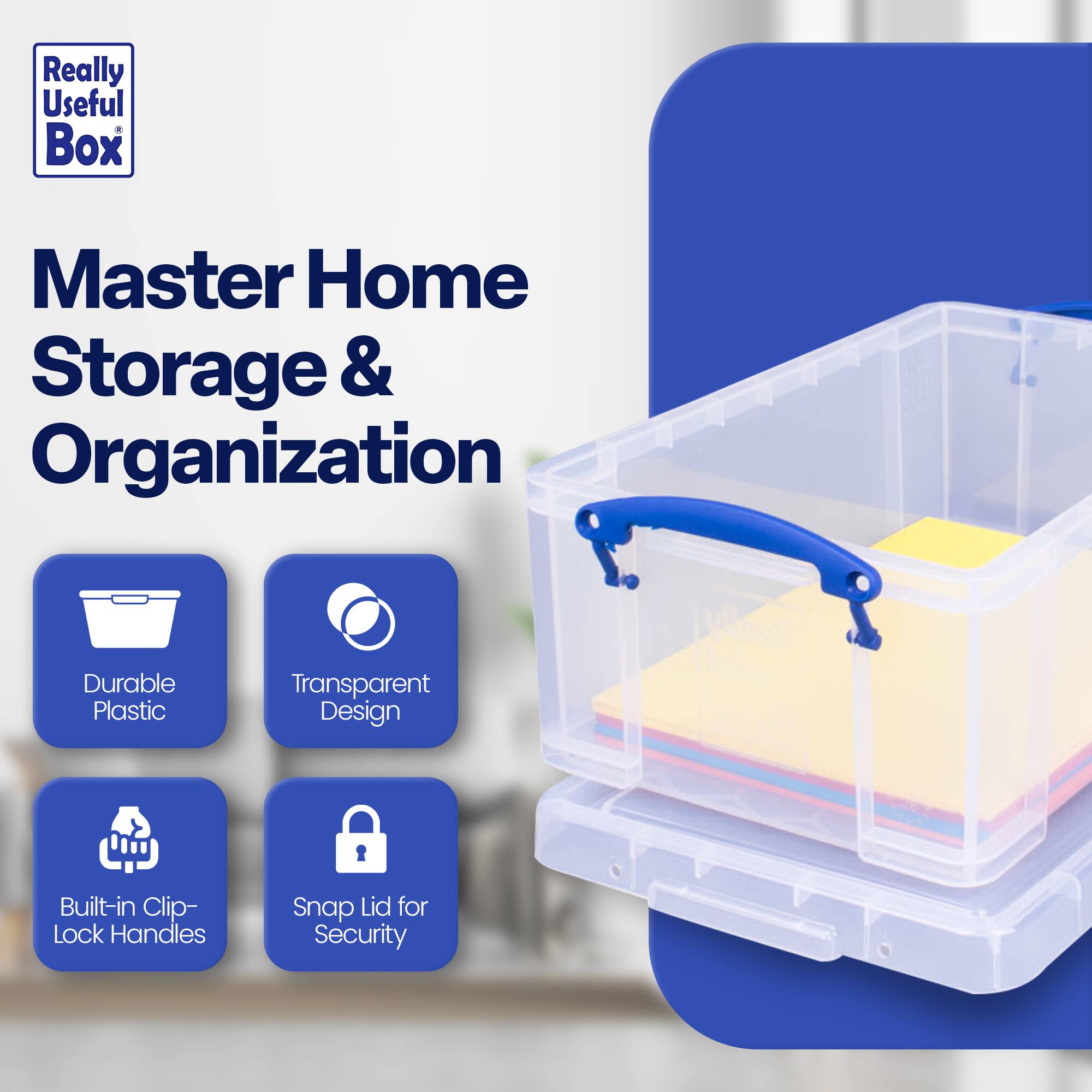 Really Useful Box  
Master Home Storage & Organization  

- Durable Plastic  
- Transparent Design  
- Built-in Clip-Lock Handles  
- Snap Lid for Security