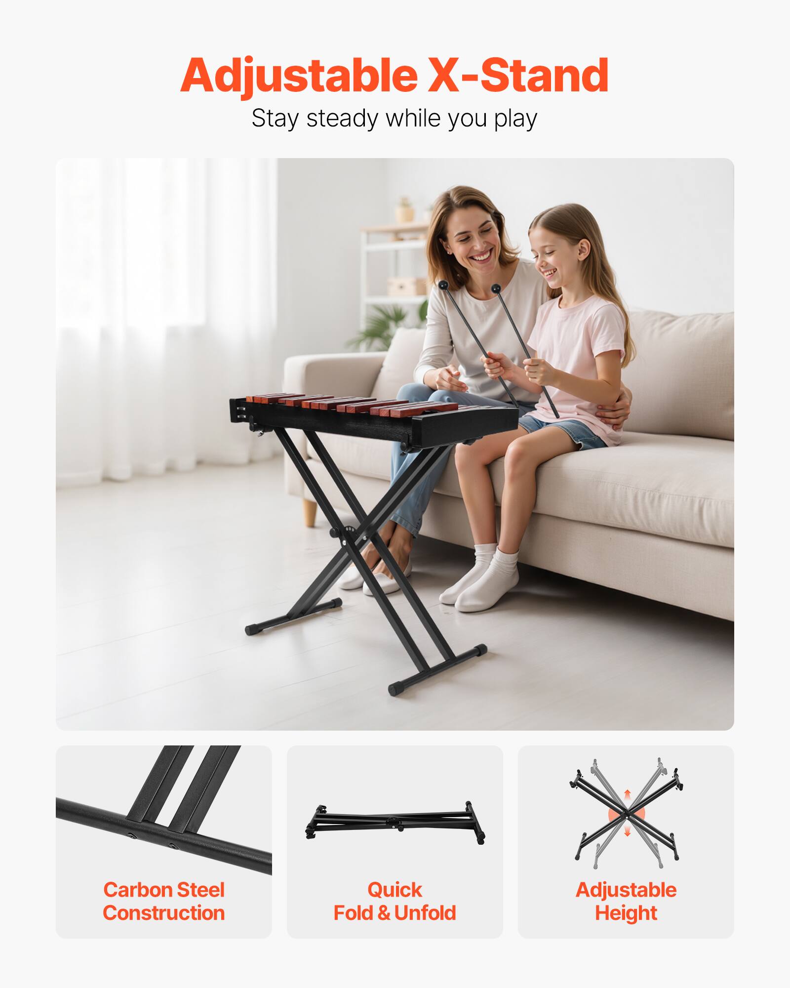 Adjustable X-Stand  
Stay steady while you play  

- Carbon Steel Construction  
- Quick Fold & Unfold  
- Adjustable Height