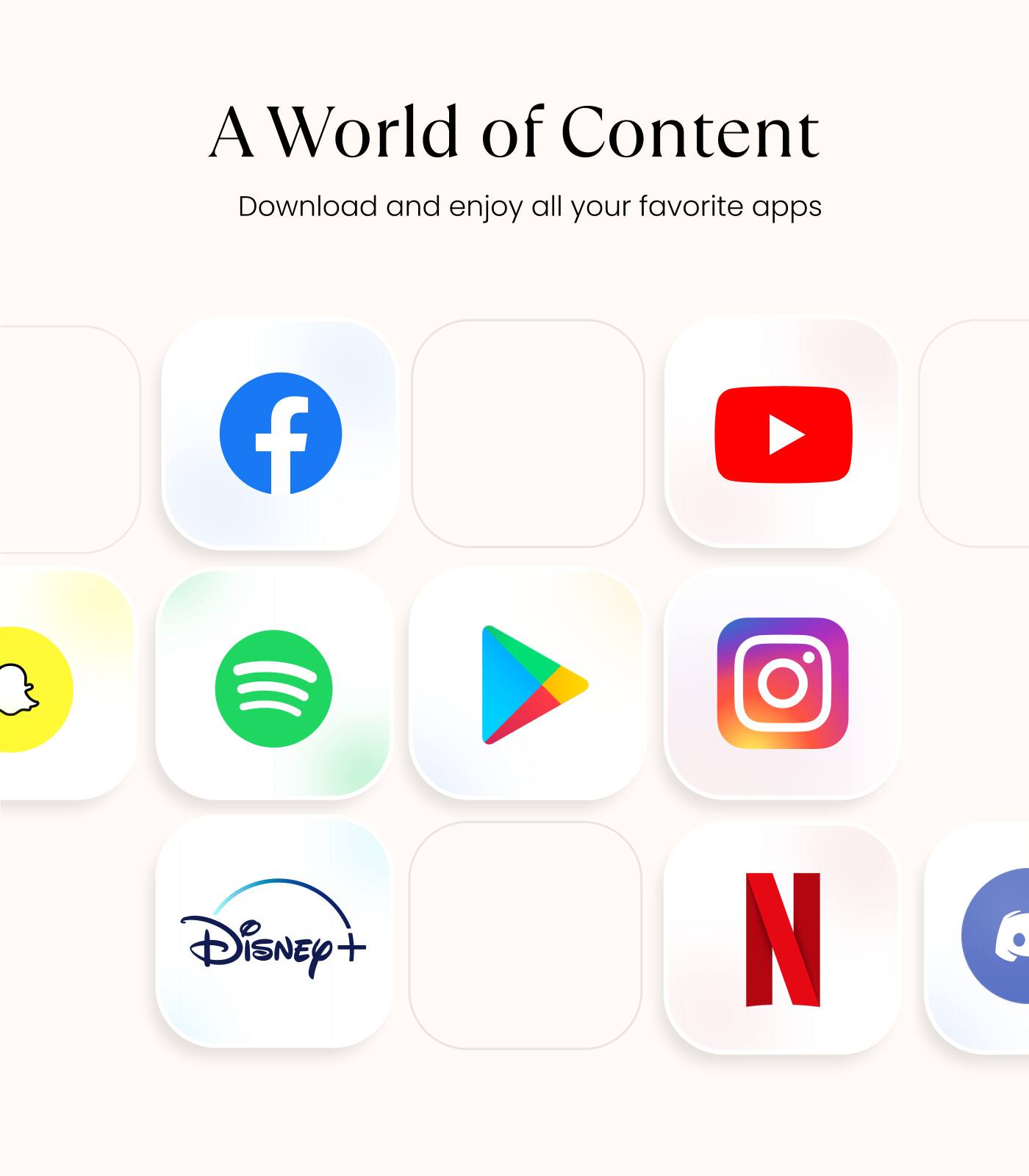 A World of Content  
Download and enjoy all your favorite apps  
Disney+