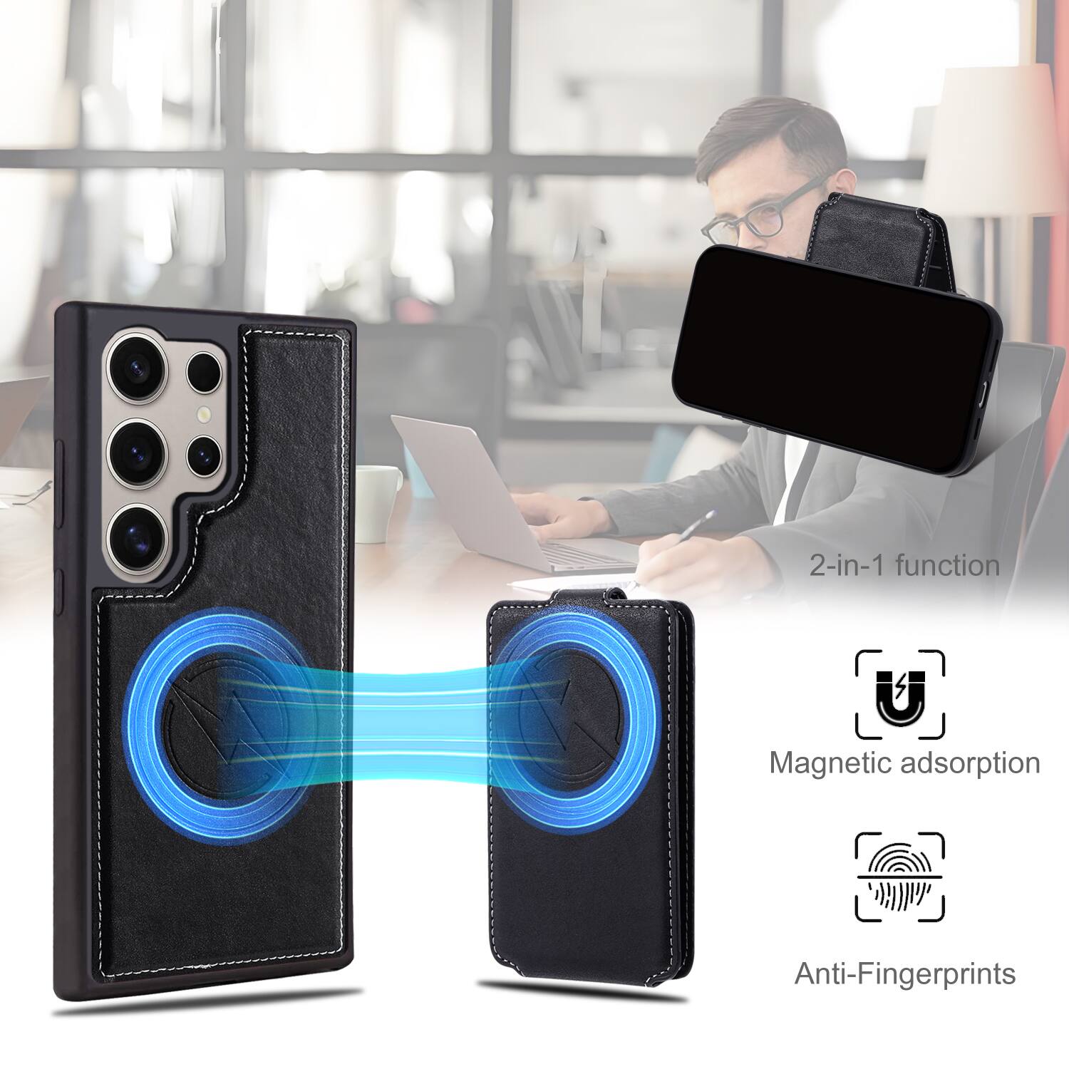 2-in-1 function  
Magnetic adsorption  
Anti-Fingerprints