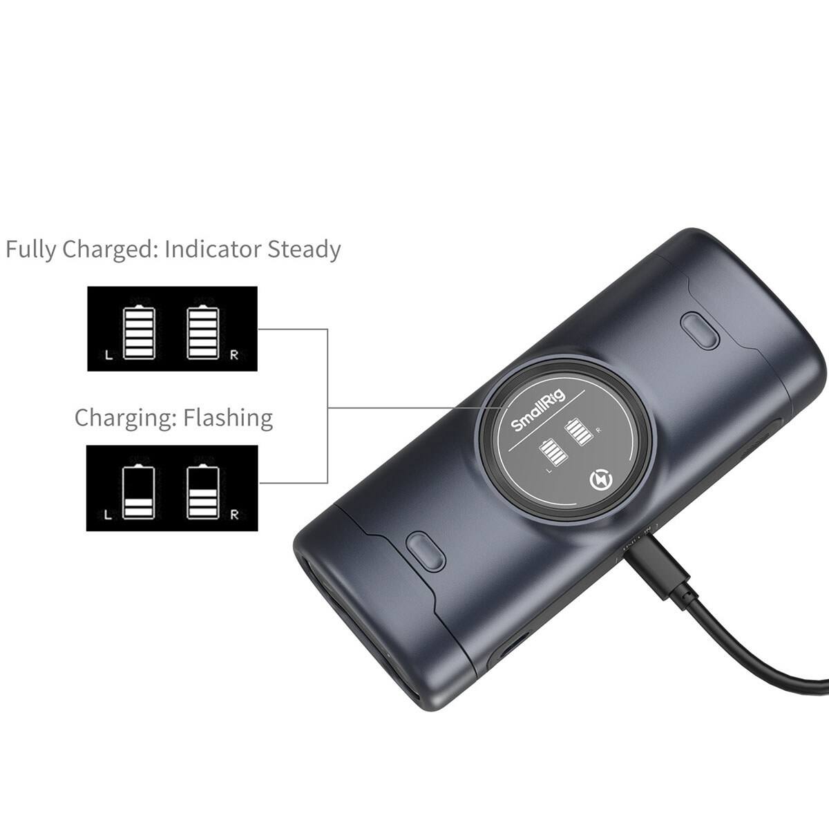 Fully Charged: Indicator Steady  
Charging: Flashing  
SmallRig