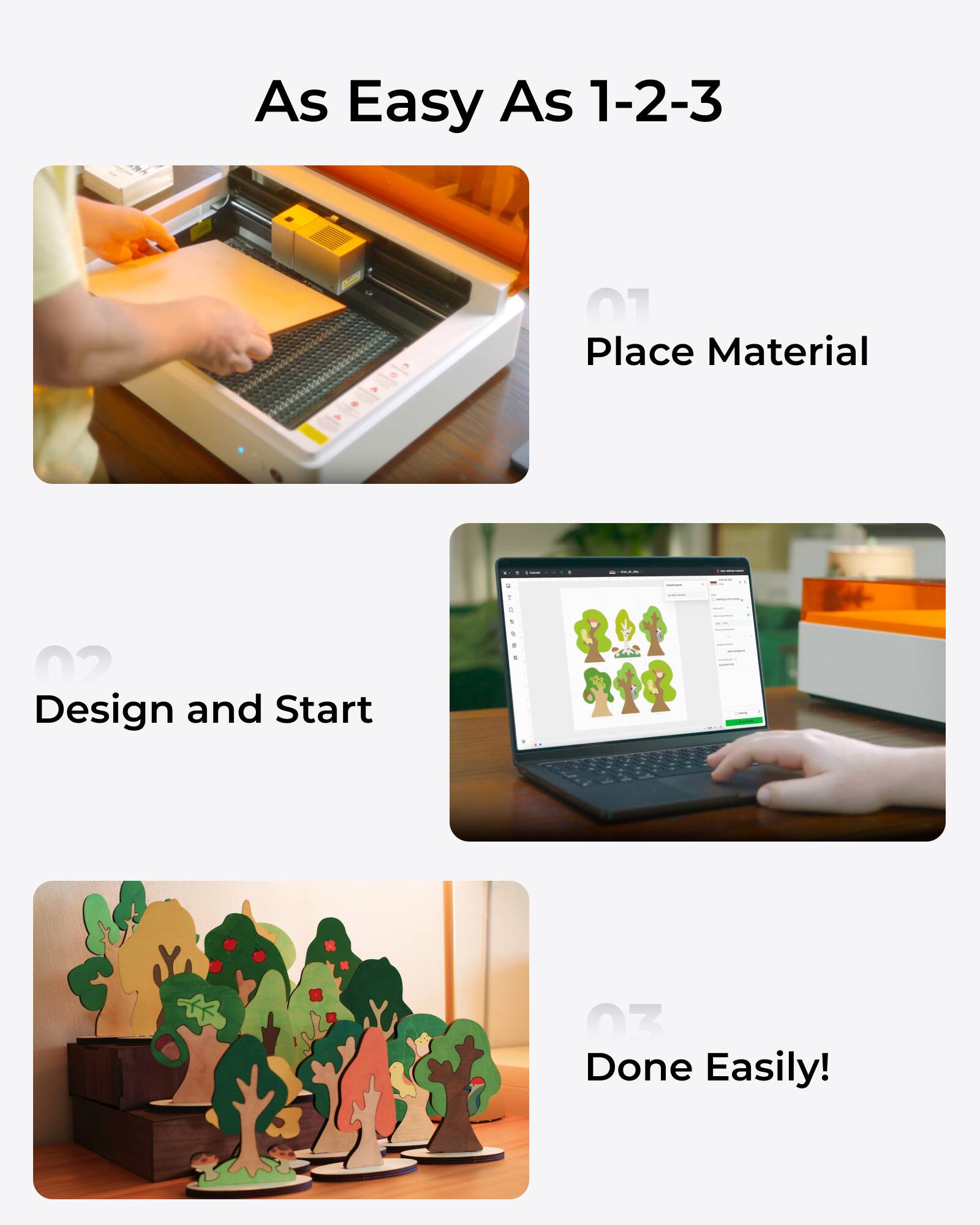 As Easy As 1-2-3

01 Place Material

02 Design and Start

03 Done Easily!