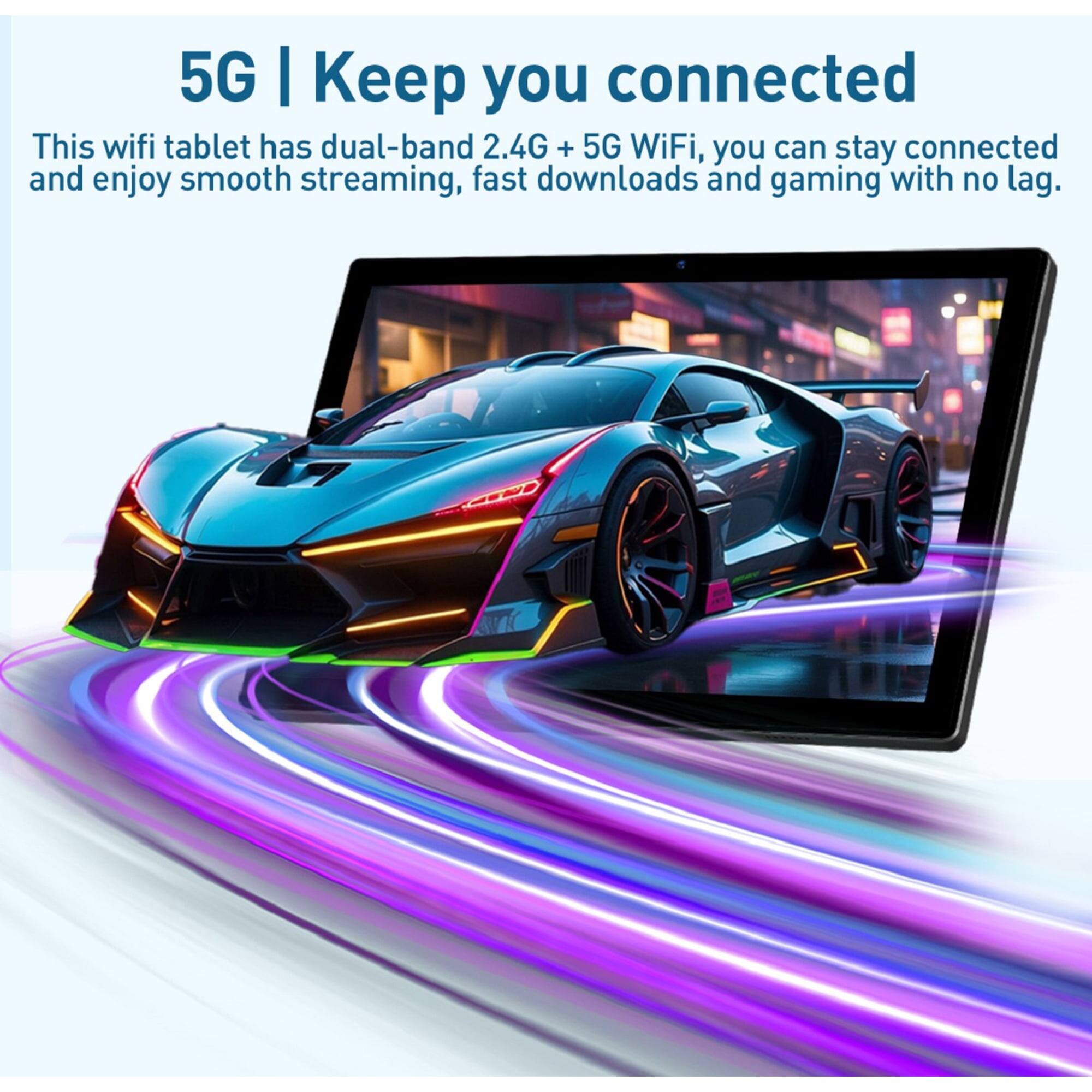 5G | Keep you connected

This wifi tablet has dual-band 2.4G + 5G WiFi, you can stay connected and enjoy smooth streaming, fast downloads and gaming with no lag.