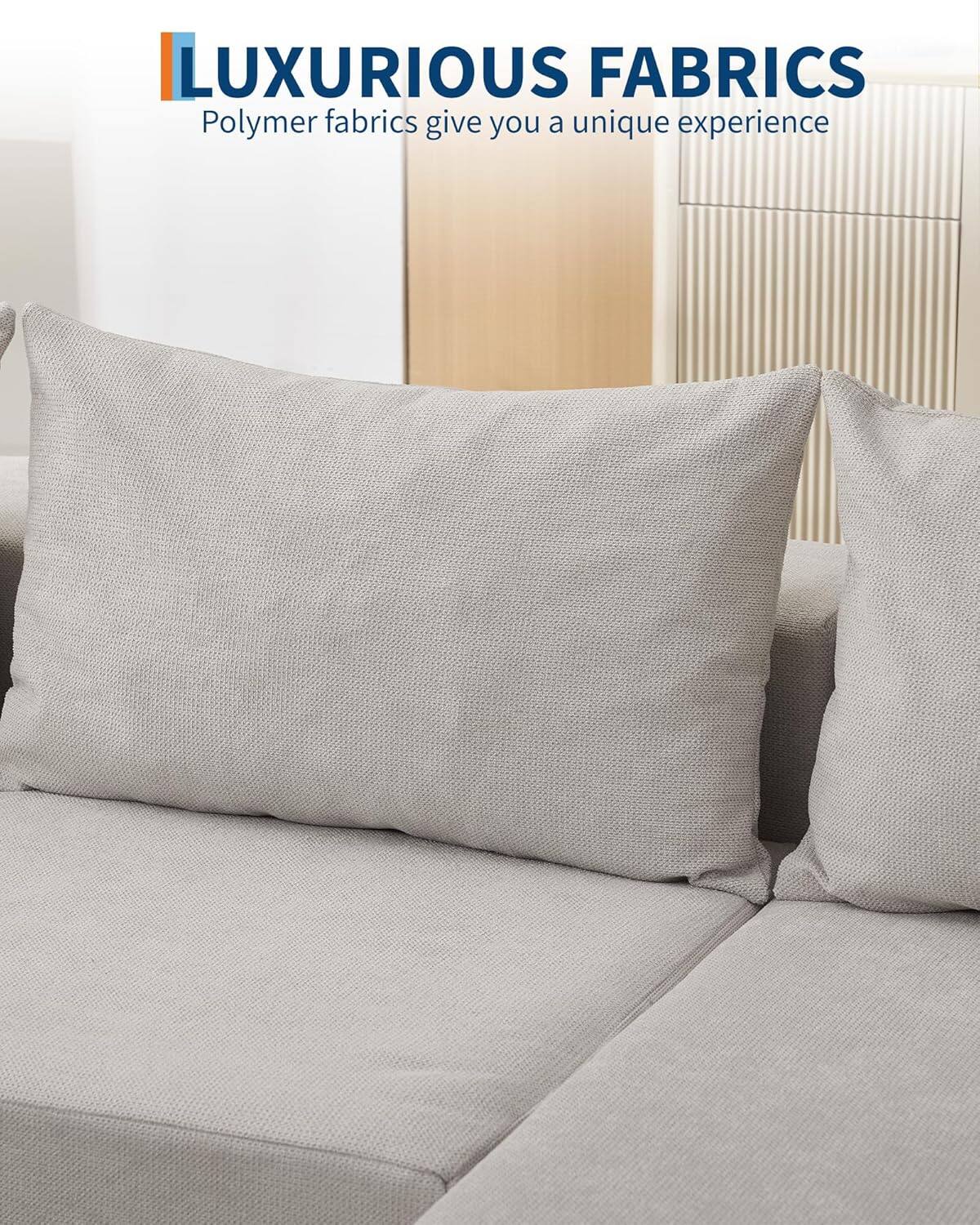 LUXURIOUS FABRICS  
Polymer fabrics give you a unique experience