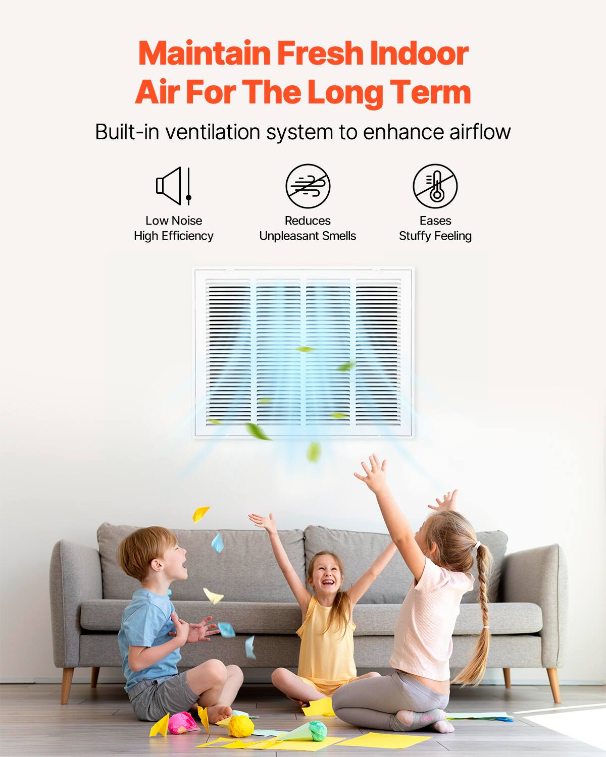 Maintain Fresh Indoor Air For The Long Term

Built-in ventilation system to enhance airflow

- Low Noise
- High Efficiency
- Reduces Unpleasant Smells
- Eases Stuffy Feeling
