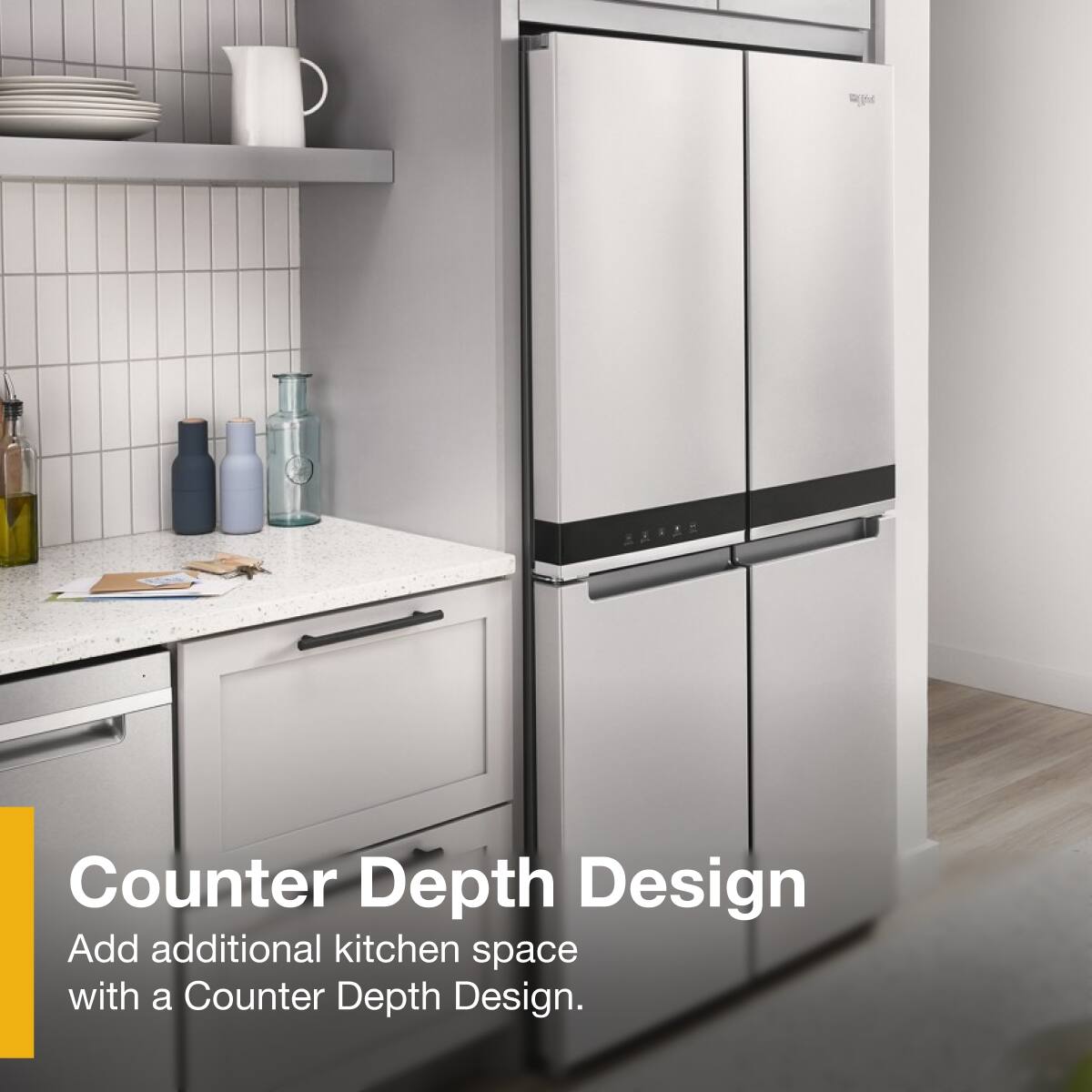 Counter Depth Design  
Add additional kitchen space with a Counter Depth Design.