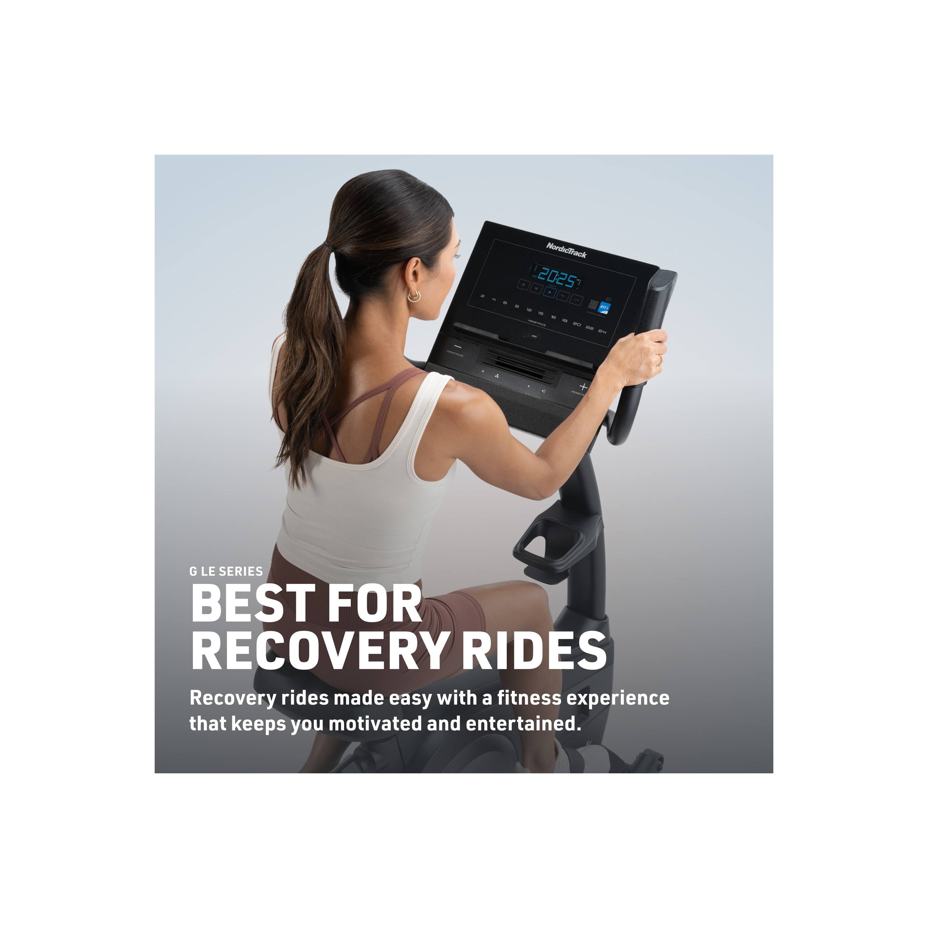 Norshack . 2025 . . C - - G LE SERIES BEST FOR RECOVERY RIDES Recovery rides made easy with a fitness experience that keeps you motivated and entertained.