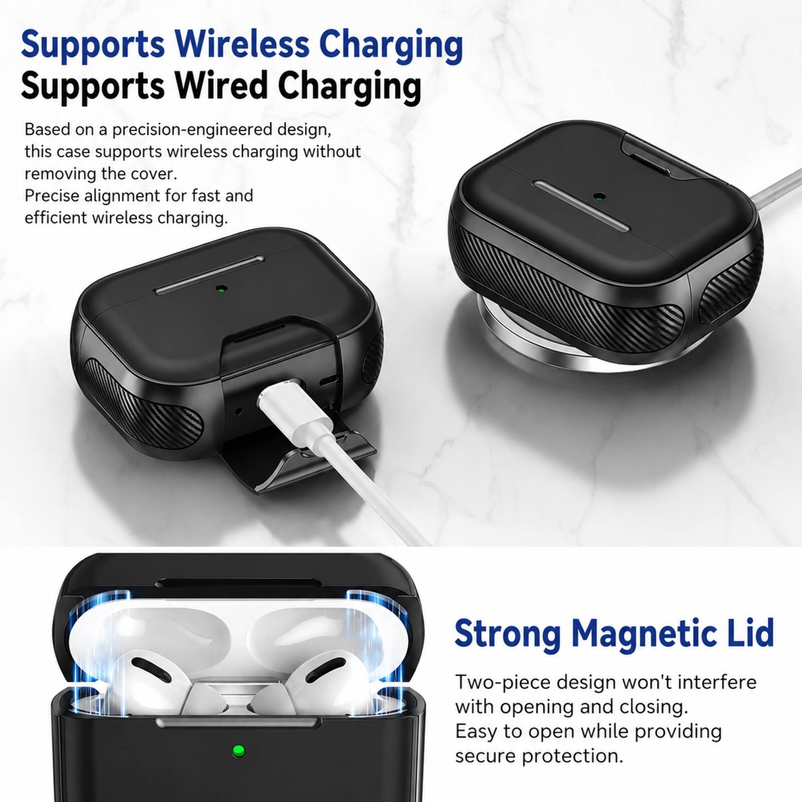 Supports Wireless Charging  
Supports Wired Charging  

Based on a precision-engineered design, this case supports wireless charging without removing the cover. Precise alignment for fast and efficient wireless charging.  

Strong Magnetic Lid  
Two-piece design won't interfere with opening and closing. Easy to open while providing secure protection.